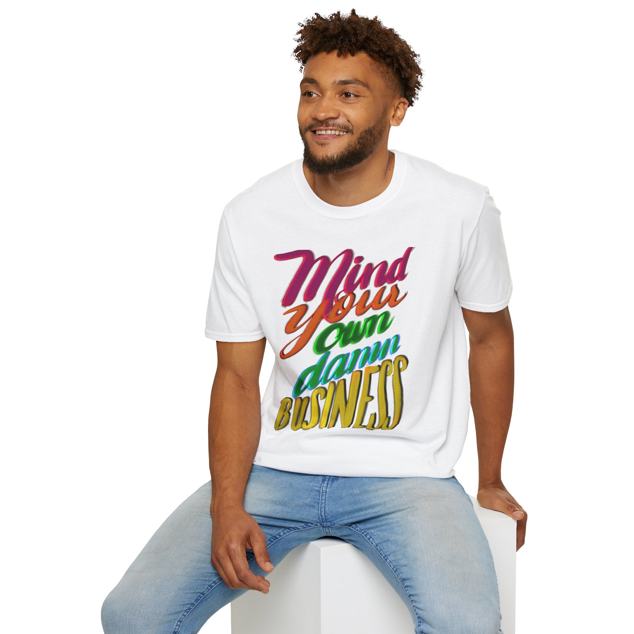 MIND YOUR OWN DAMN BUSINESS T-Shirt