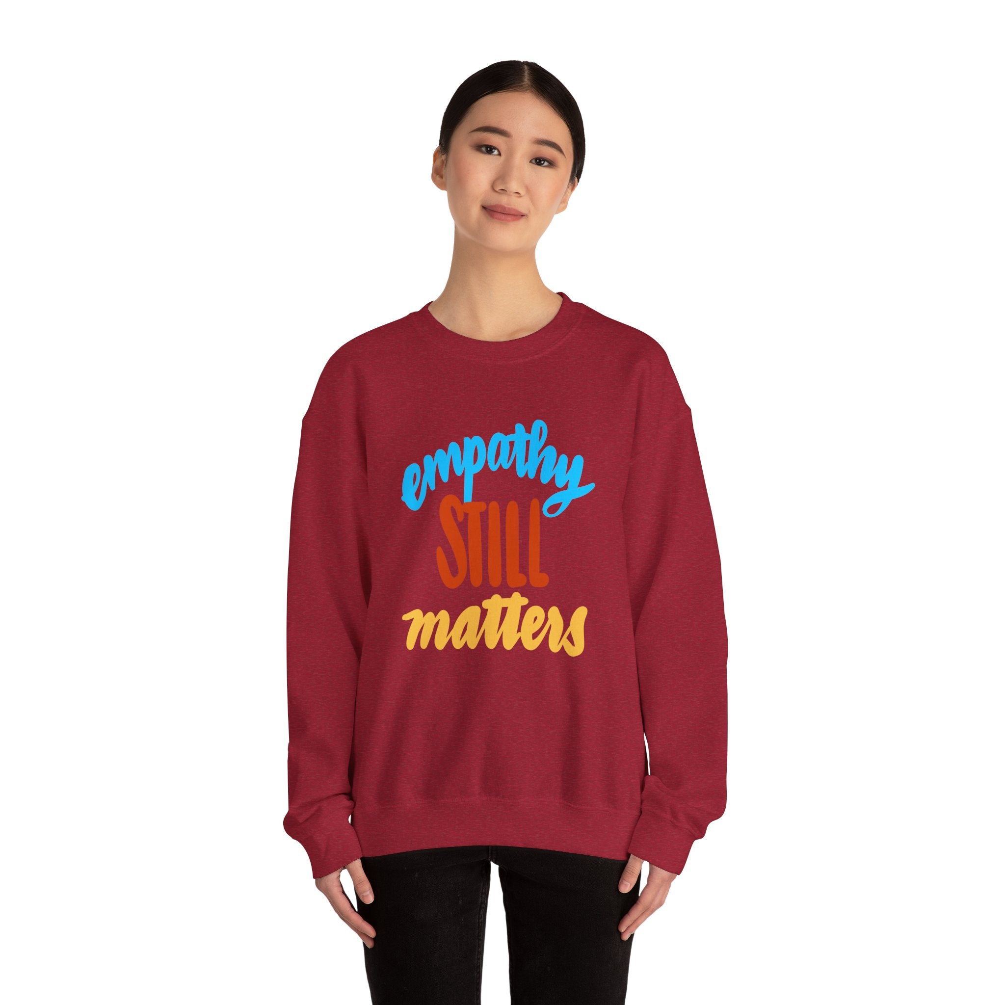 Empathy Still Matters Crewneck Sweatshirt - Unisex Heavy Blend™