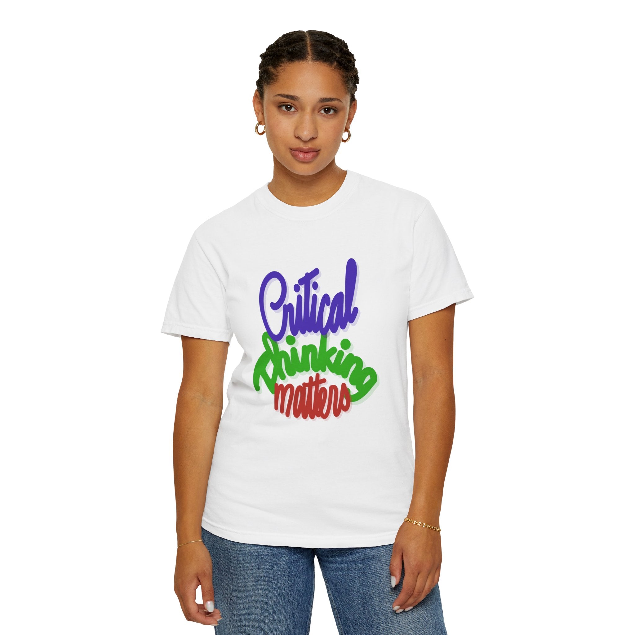 CRITICAL THINKING MATTERS Unisex Garment-Dyed T-shirt
