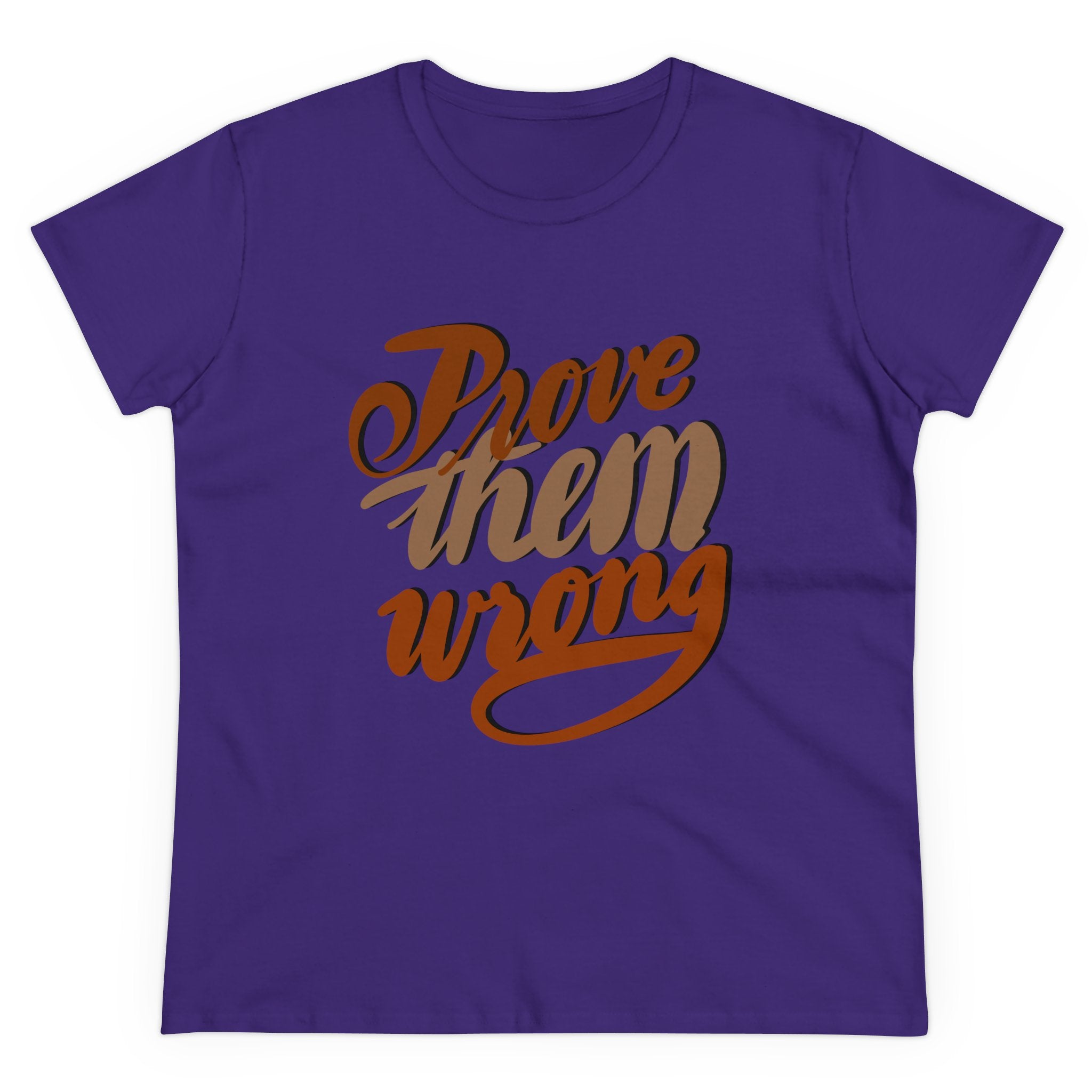 PROVE THEM WRONG Women's Midweight Cotton Tee
