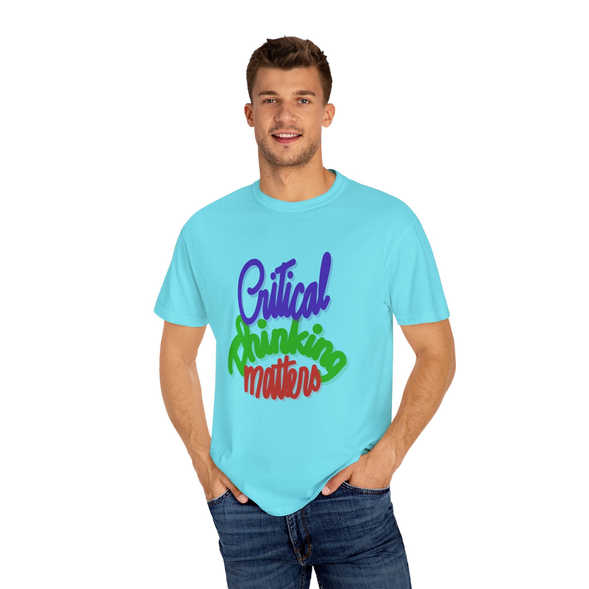 CRITICAL THINKING MATTERS Unisex Garment-Dyed T-shirt