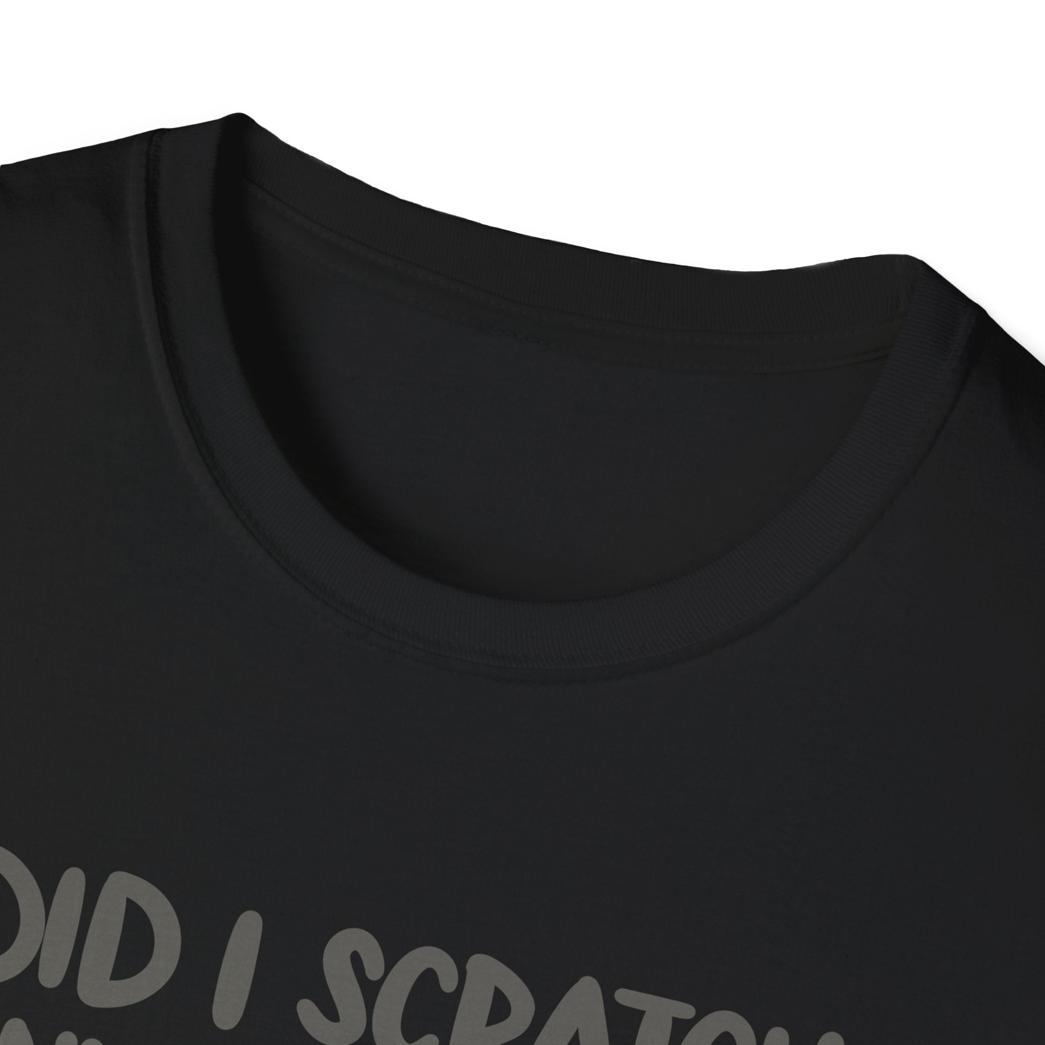 Funny Cat Lover T-Shirt - "Did I Scratch Anyone Today?"