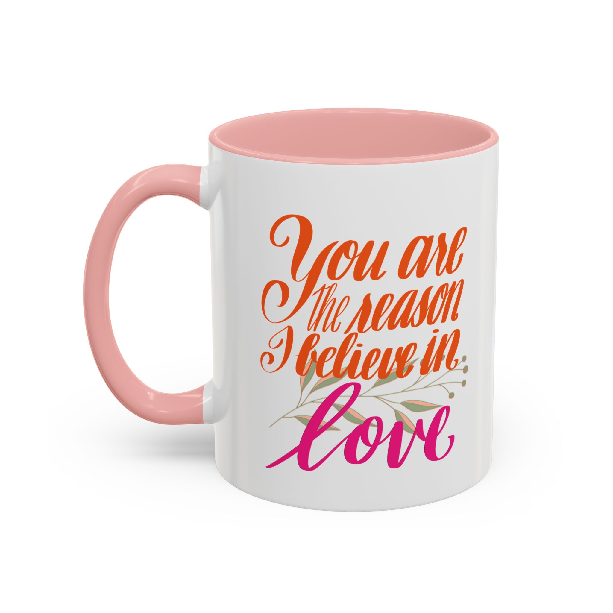 YOU ARE THE REASON mug- 11oz