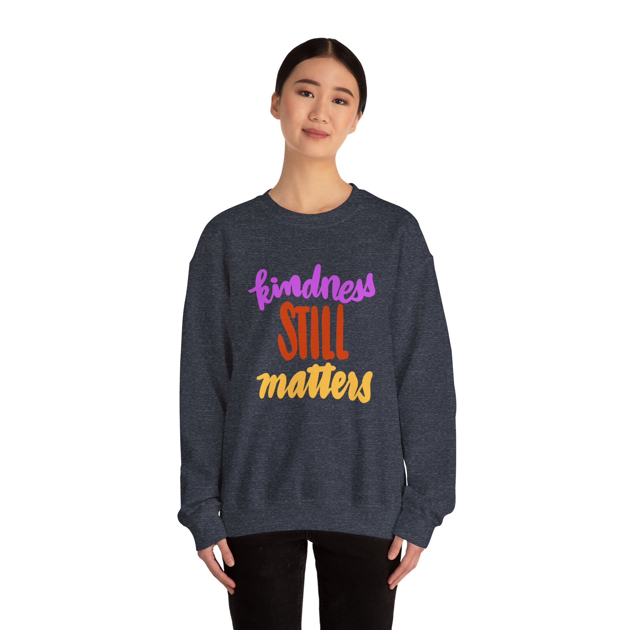 Kindness Still Matters Crewneck Sweatshirt - Unisex Heavy Blend™