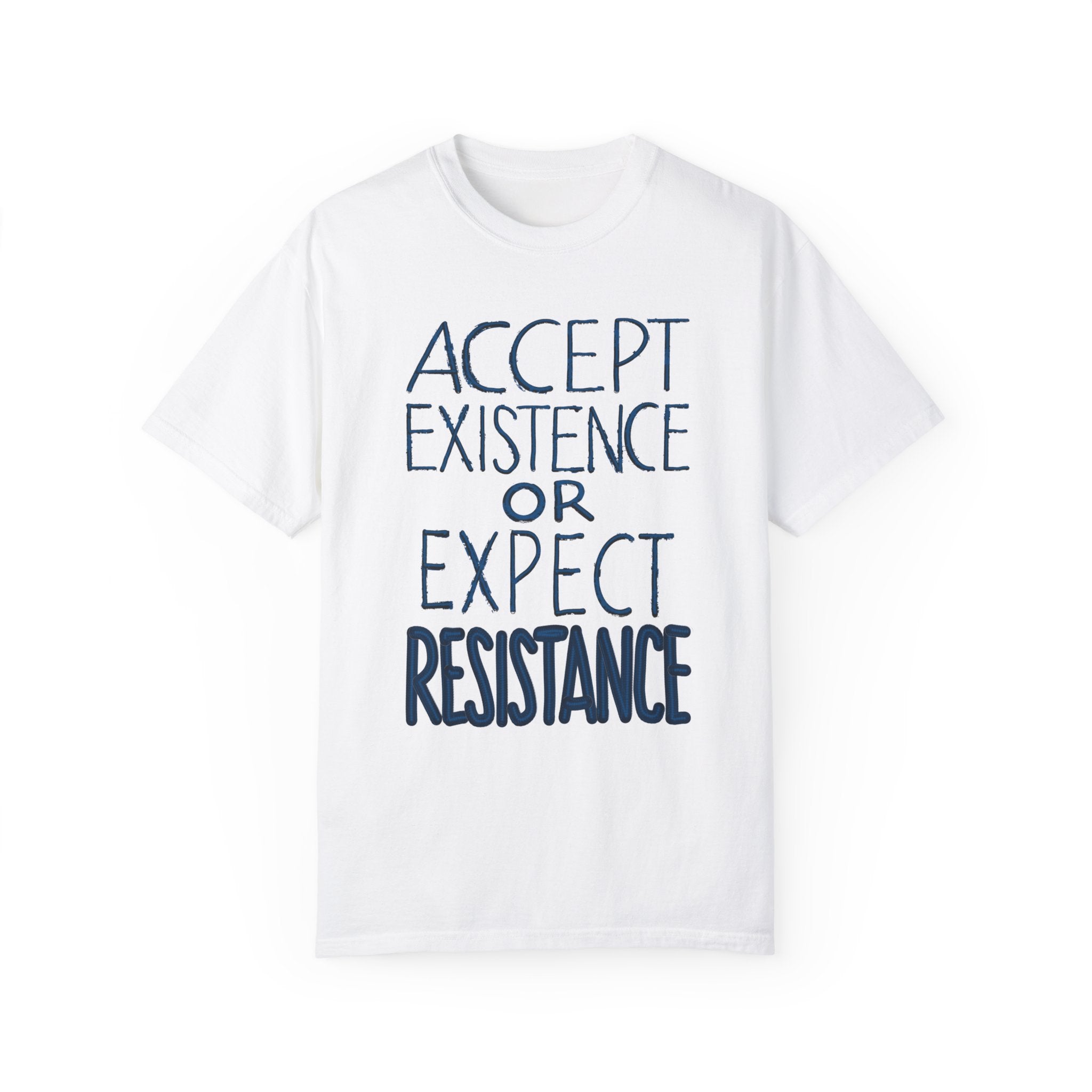 ACCEPT EXISTENCE Unisex Garment-Dyed T-shirt