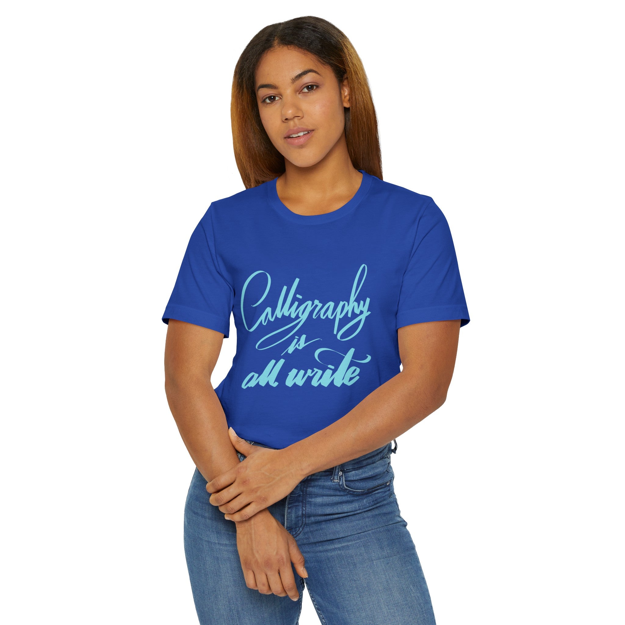 CALLIGRAPHY IS ALL WRITE Unisex Jersey T-Shirt