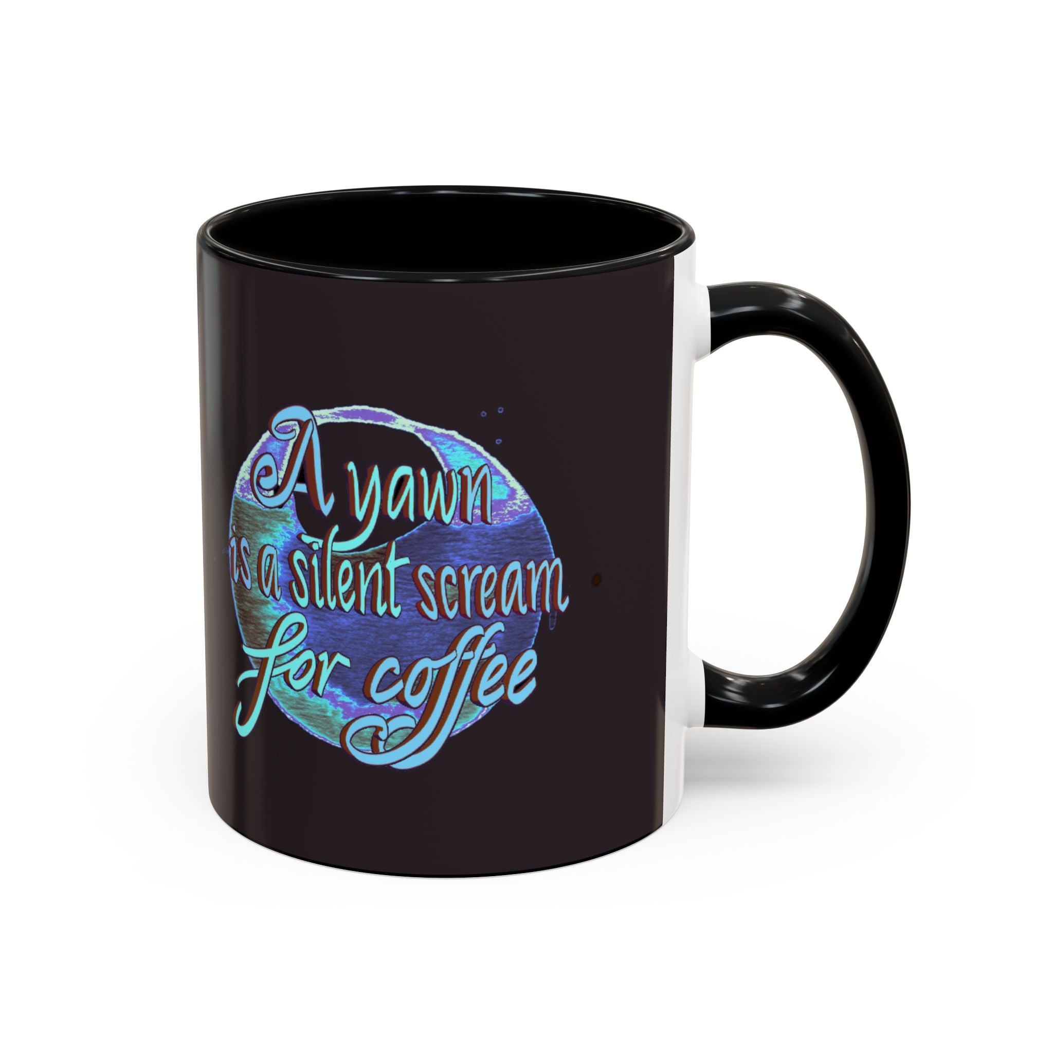 YAWN IS A SILENT SCREAM Accent Coffee Mug (11 oz)