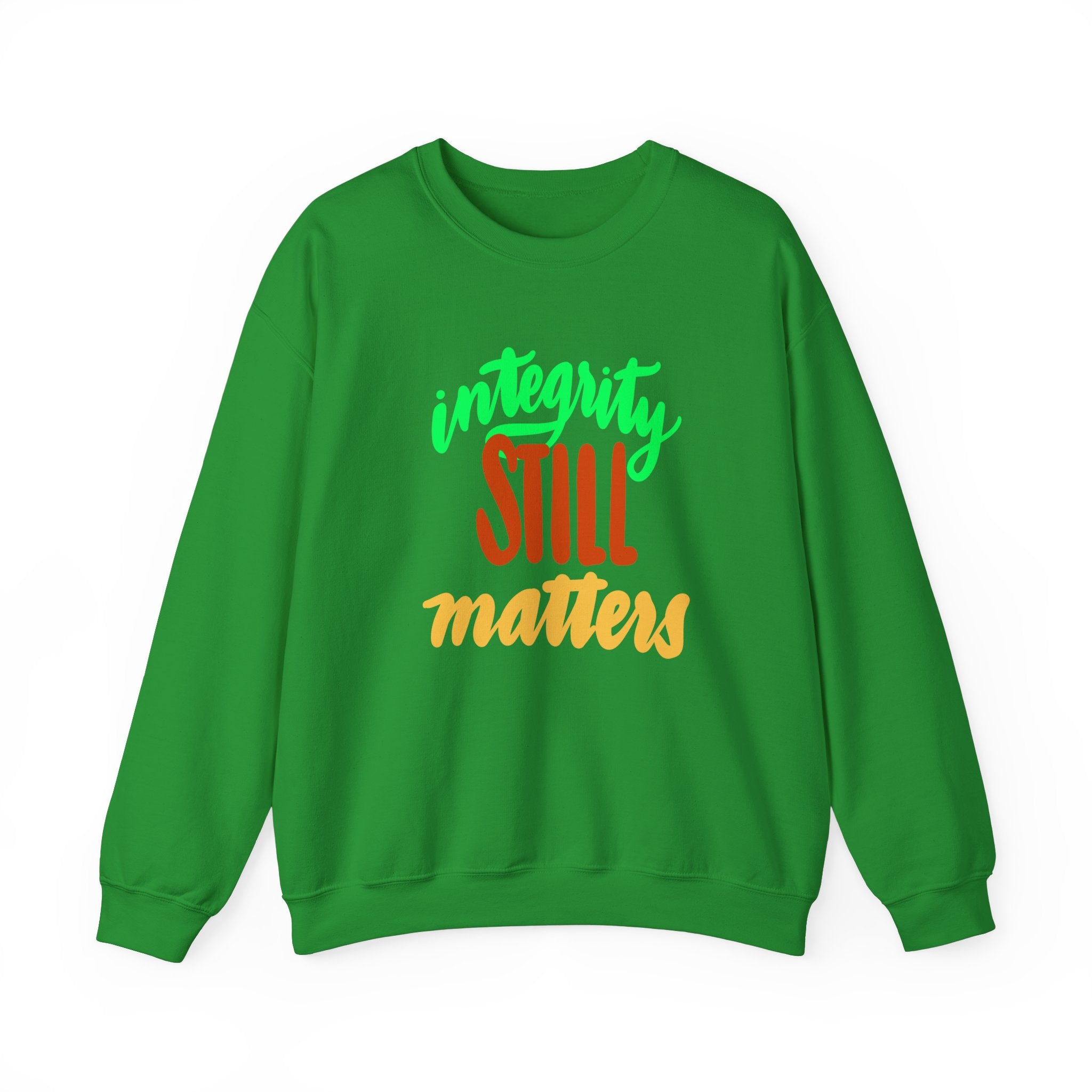Integrity Still Matters Sweatshirt | Unisex Heavy Blend Crewneck | Cozy Everyday Style