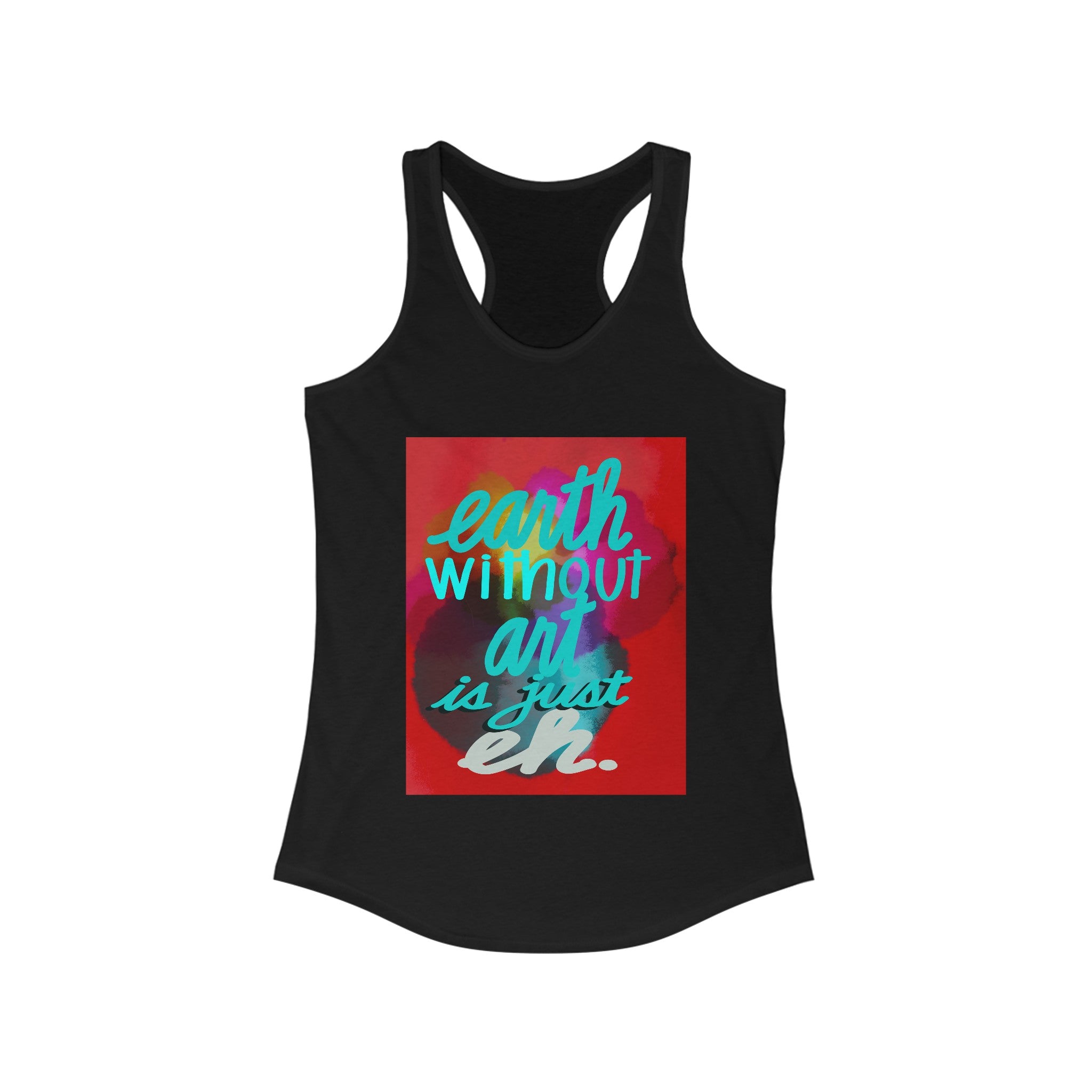 EARTH WITHOUT ART Women's Ideal Racerback Tank