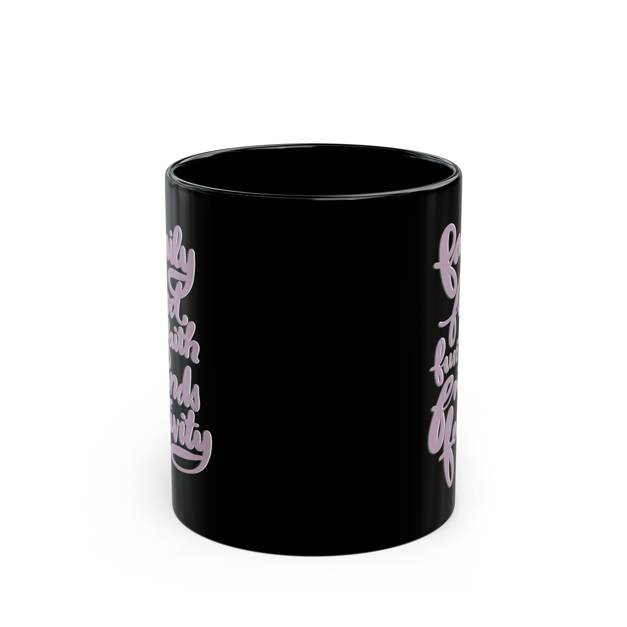 FAMILY, FAITH, AND MORE Black Mug (11oz)