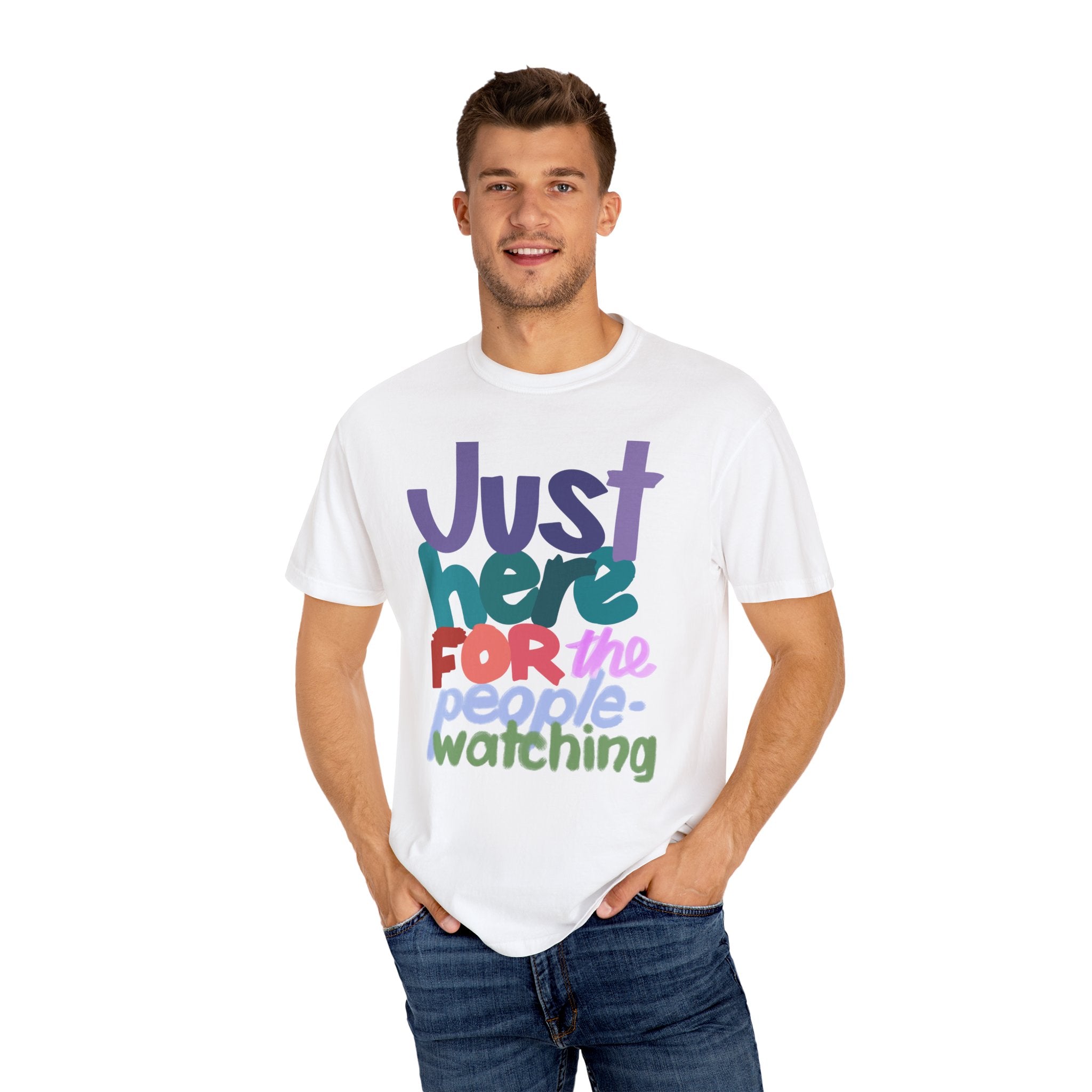 JUST HERE FOR THE PEOPLE-WATCHING Unisex T-shirt