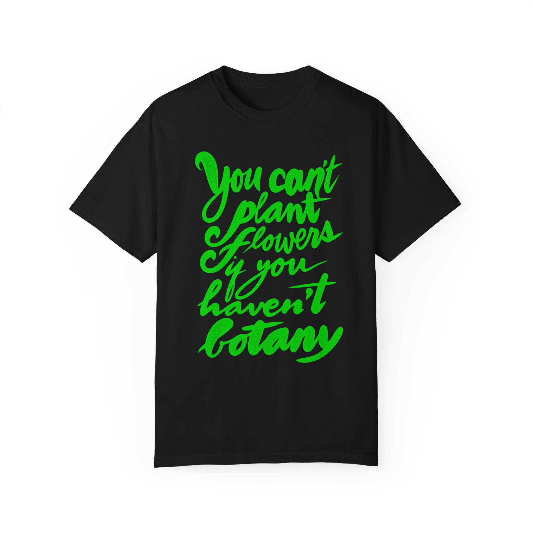 BUYING PLANTS Unisex Garment-Dyed T-shirt