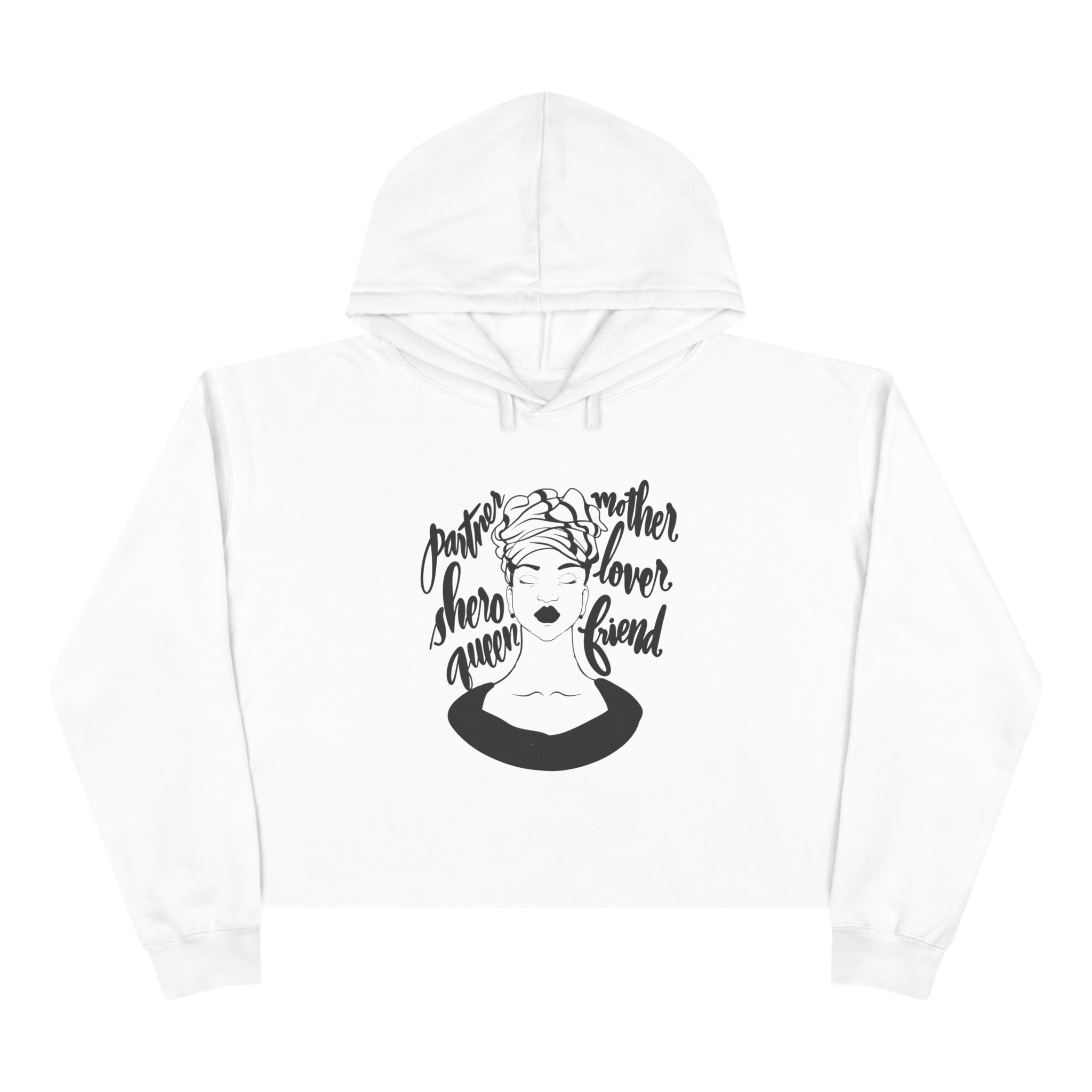 Inspirational Crop Hoodie - "Partner, Shero, Mother, Lover, Friend"