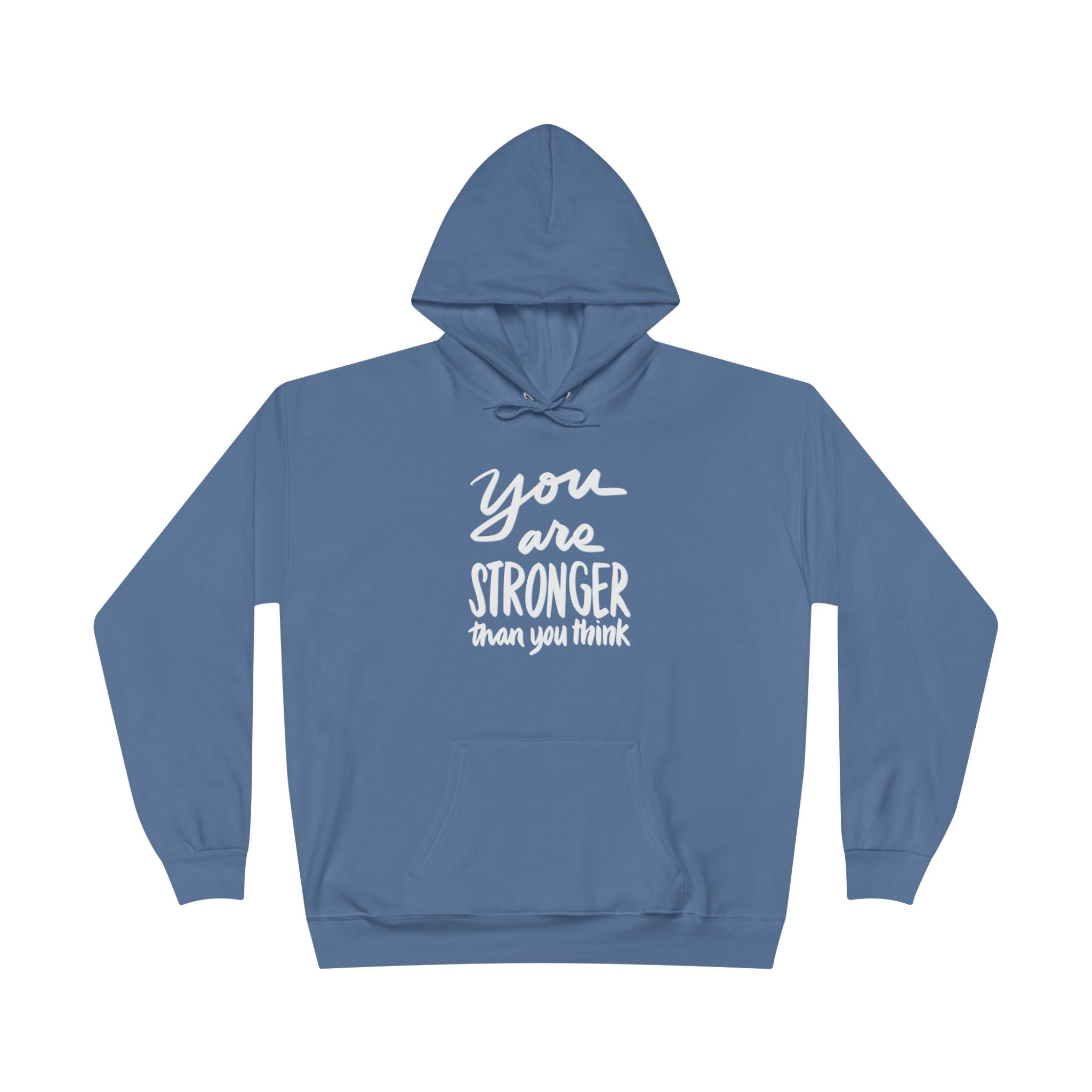 Inspirational Eco-Friendly Hoodie - 'You are Stronger Than You Think'
