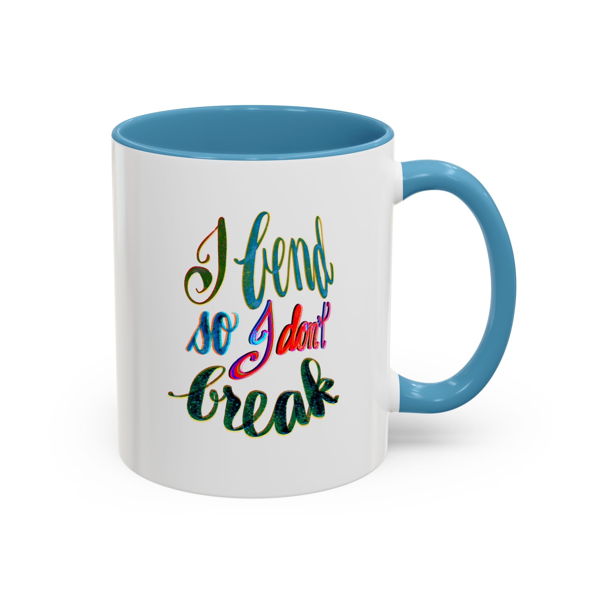 Mug: Yoga I Bend So I Don't Break - Be Flexible and Proud -1q oz