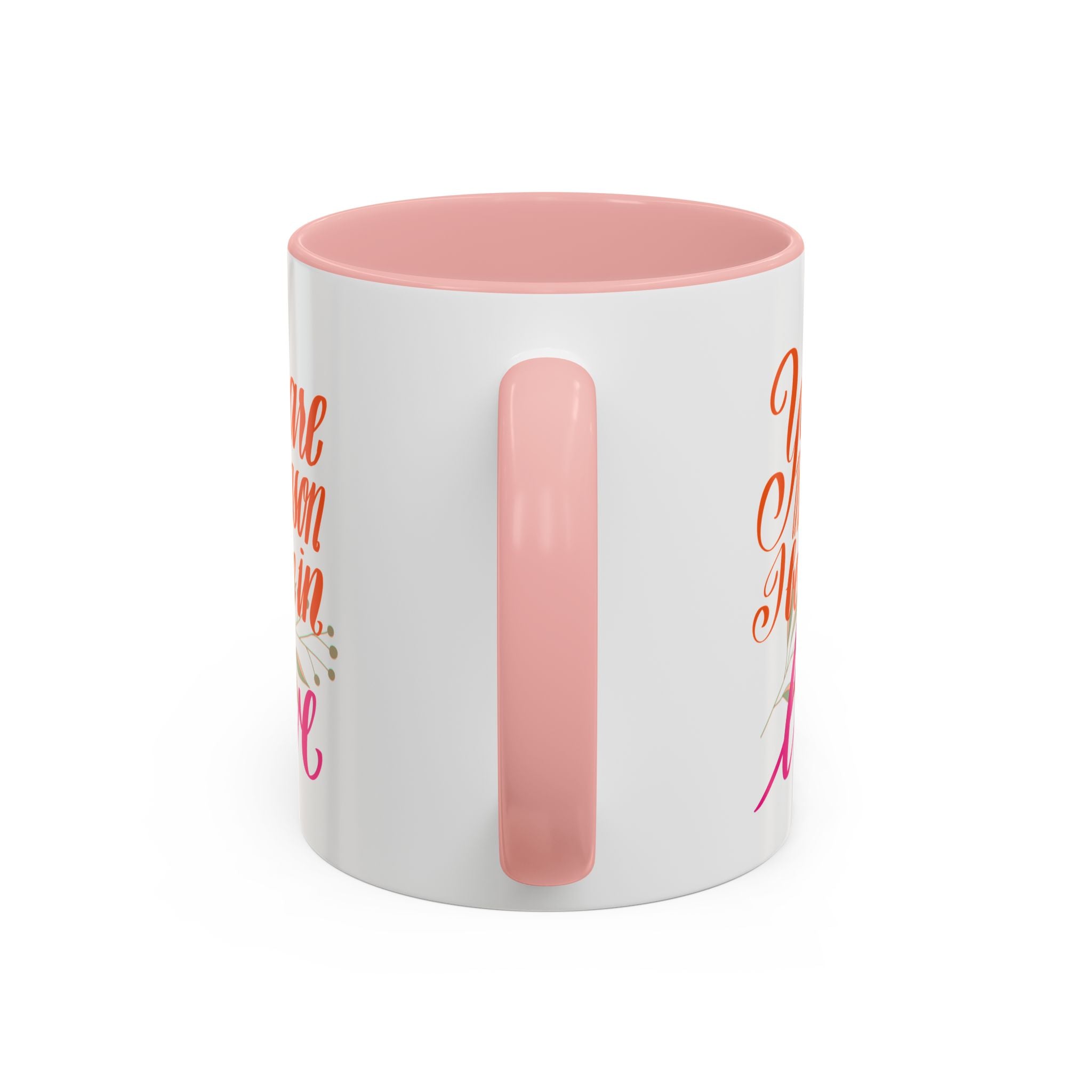 YOU ARE THE REASON mug- 11oz