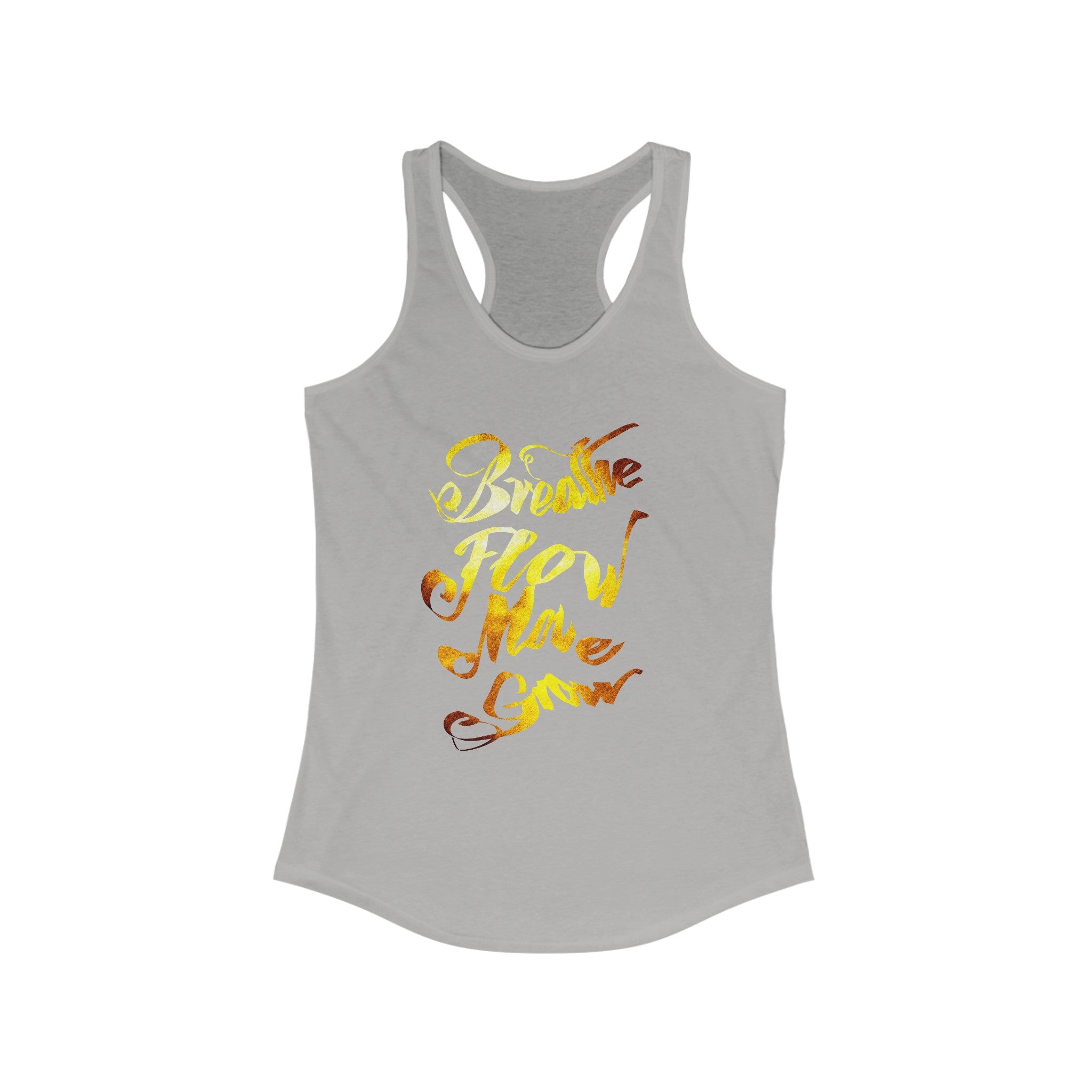 BREATHE FLOW MOVE GROW Ideal Racerback Tank