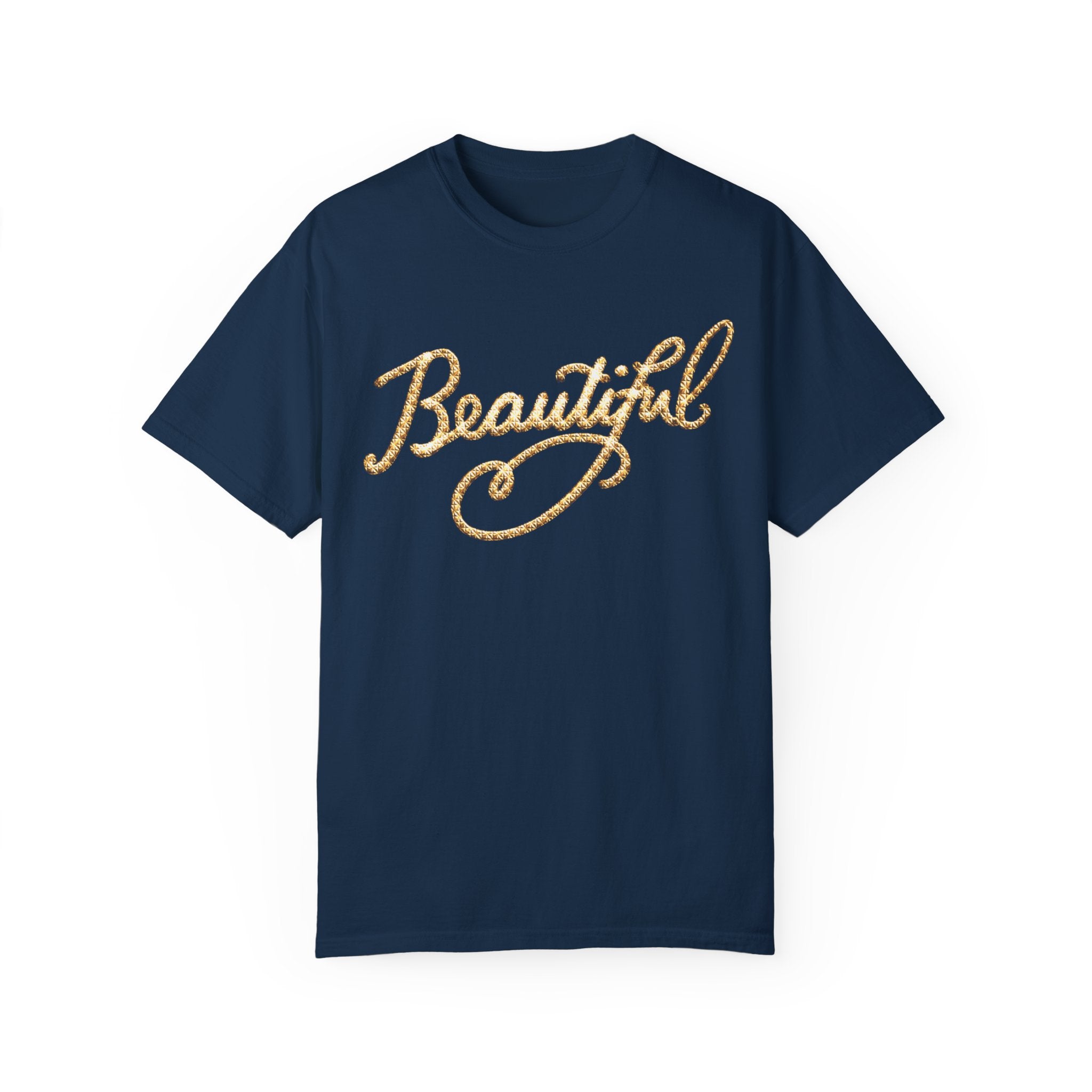 BEAUTIFUL Unisex Garment-Dyed T-shirt