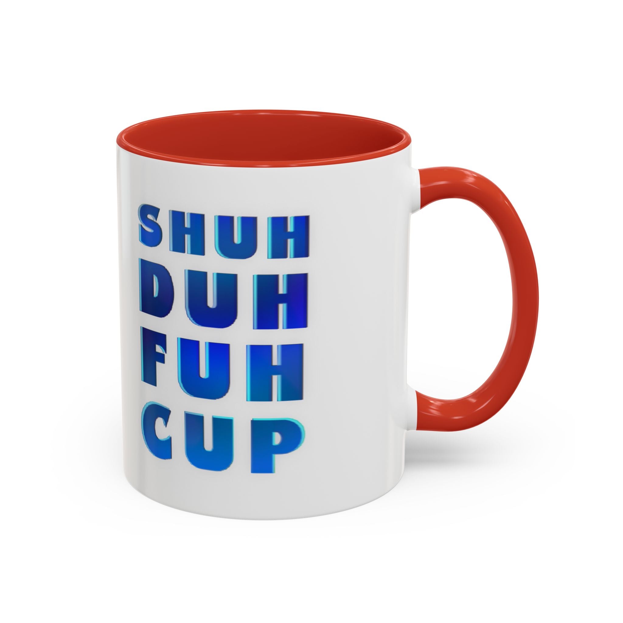 SHUH DUH FUH CUP Accent Coffee Mug (11 oz)