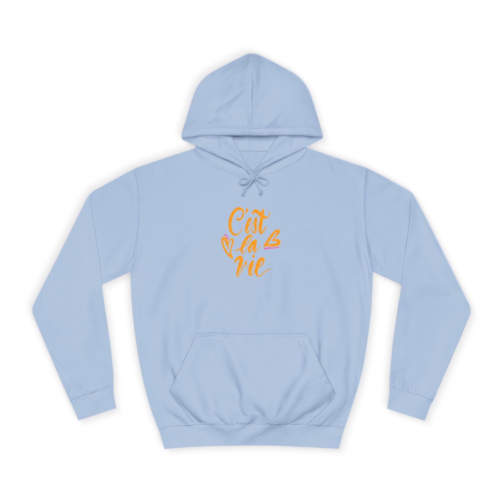 C'est la Vie Unisex College Hoodie - Cozy & Stylish Hooded Sweatshirt