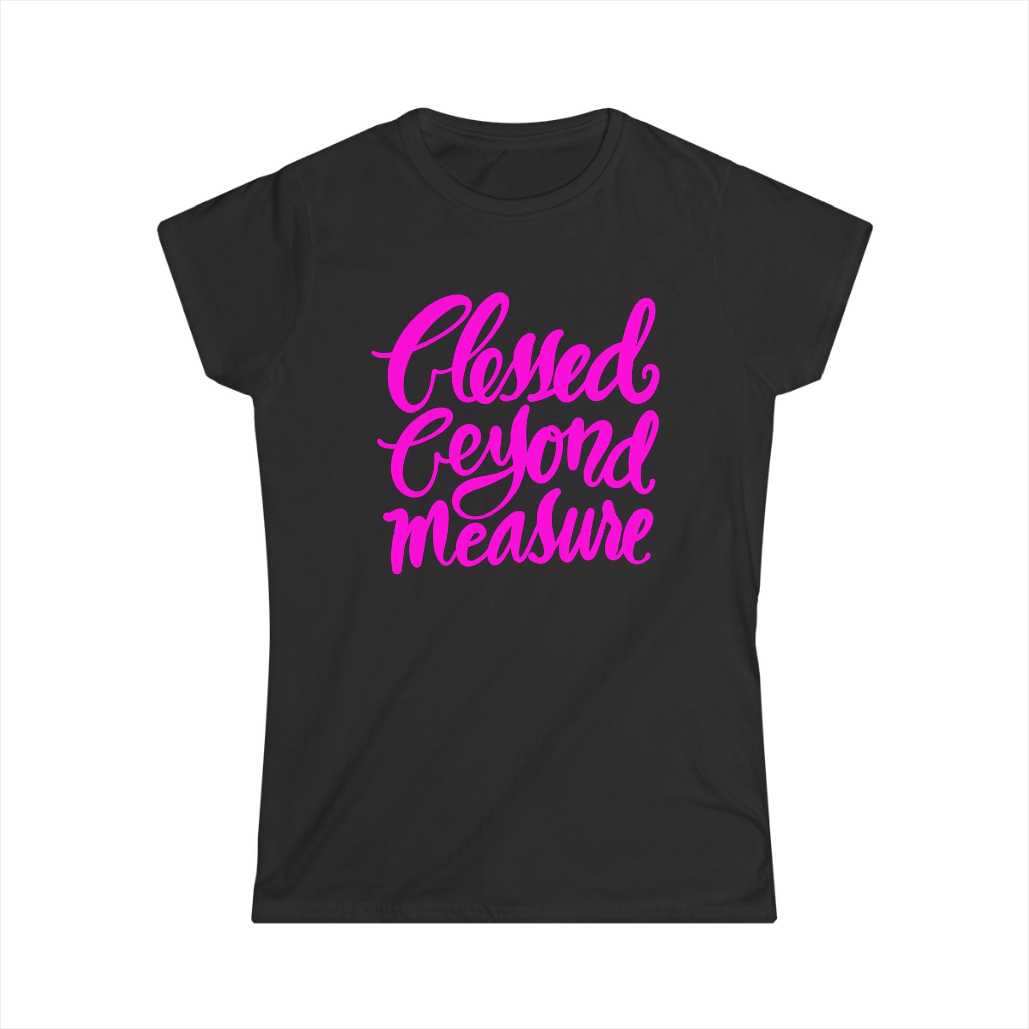 BLESSED BEYOND MEASURE Tee - Women’s