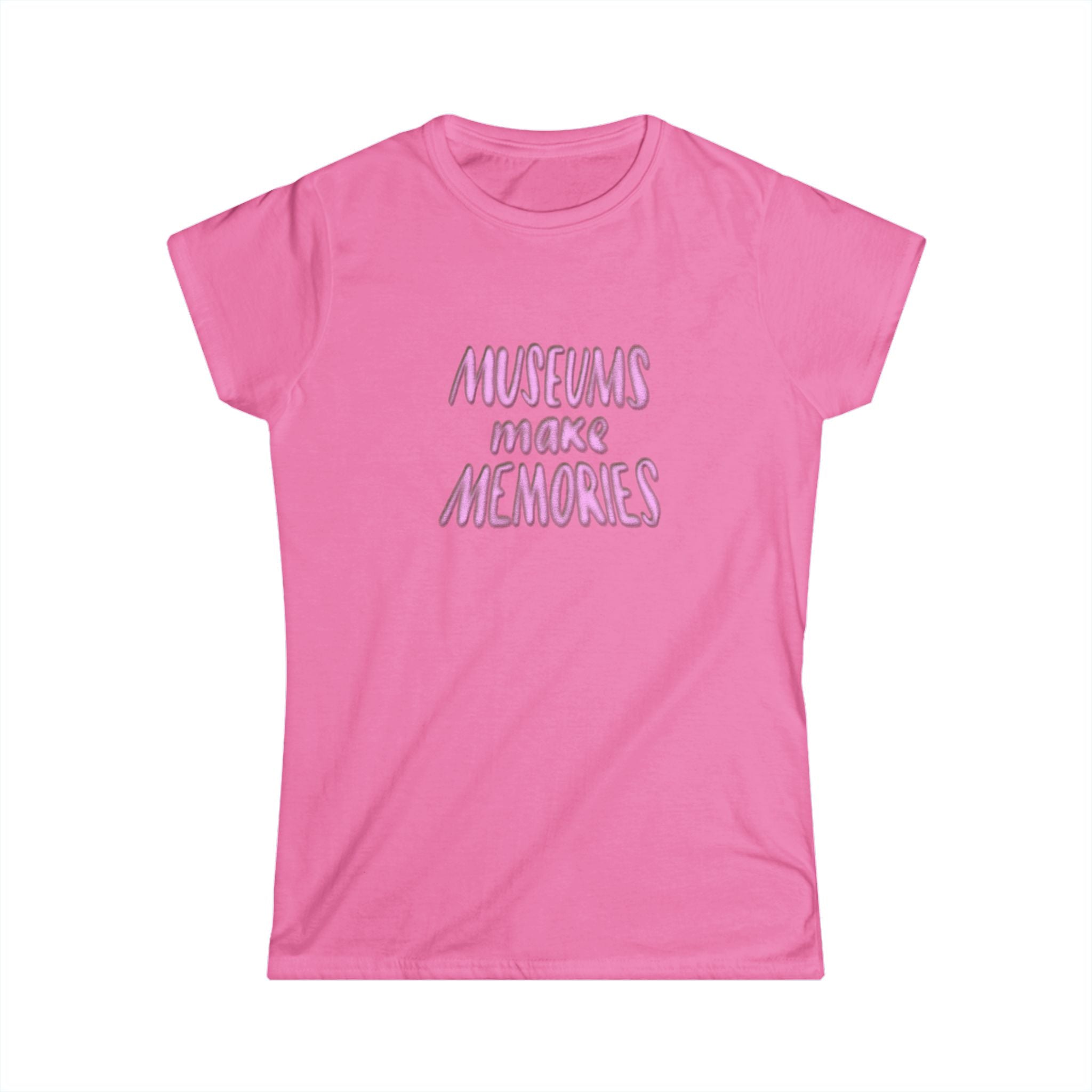 Museums Make Memories Women's Softstyle Tee - Perfect for Art Lovers