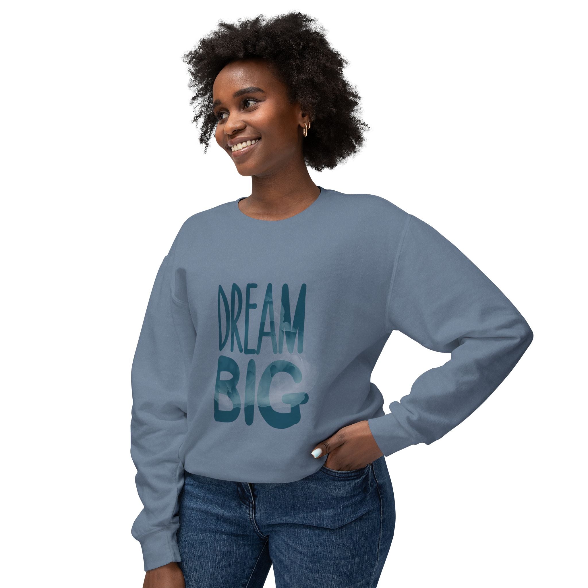 Dream Big Crewneck Sweatshirt — Inspirational Graphic Pullover