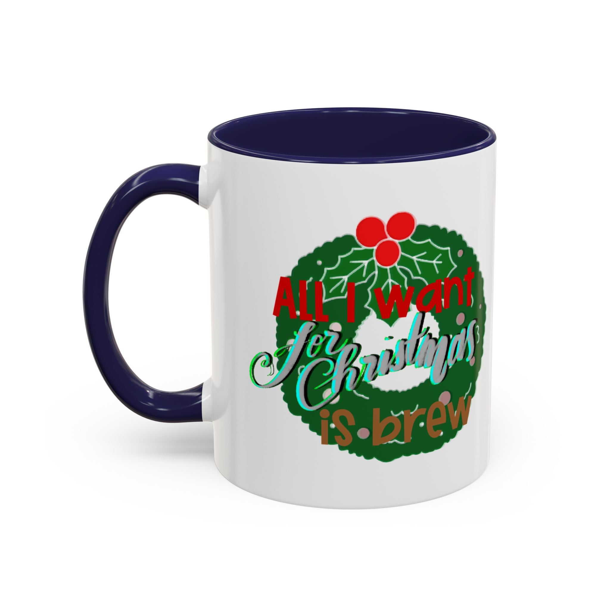 ALL I WANT FOR CHRISTMAS Accent Coffee Mug (11 oz)
