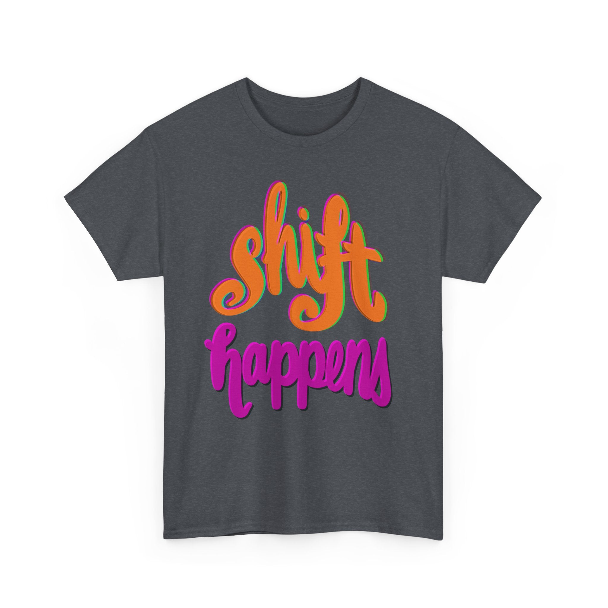 SHIFT HAPPENS Unisex Heavy Cotton Tee