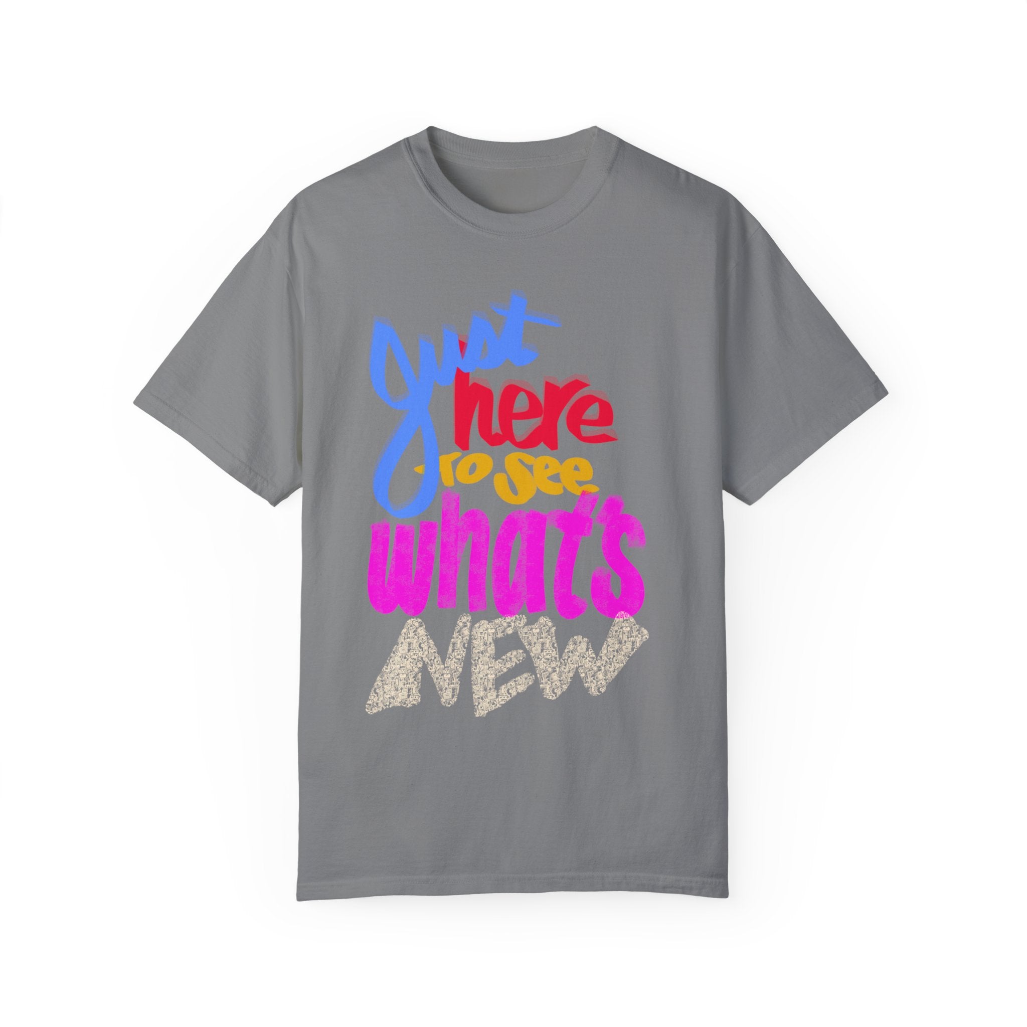 WHAT’S NEW Unisex Garment-Dyed T-shirt