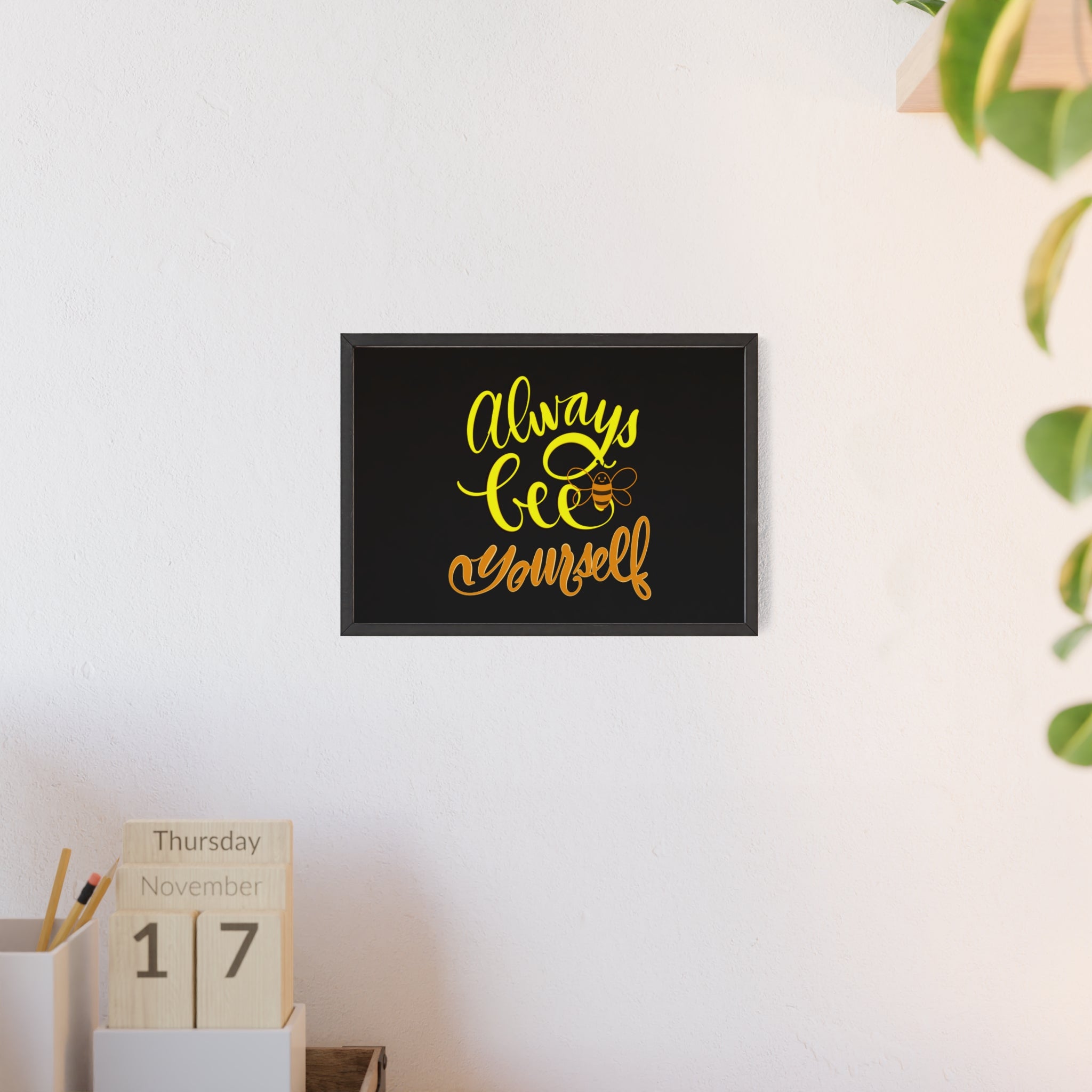 Inspirational Bee Quote Poster with Wooden Frame - "Always Bee Yourself"