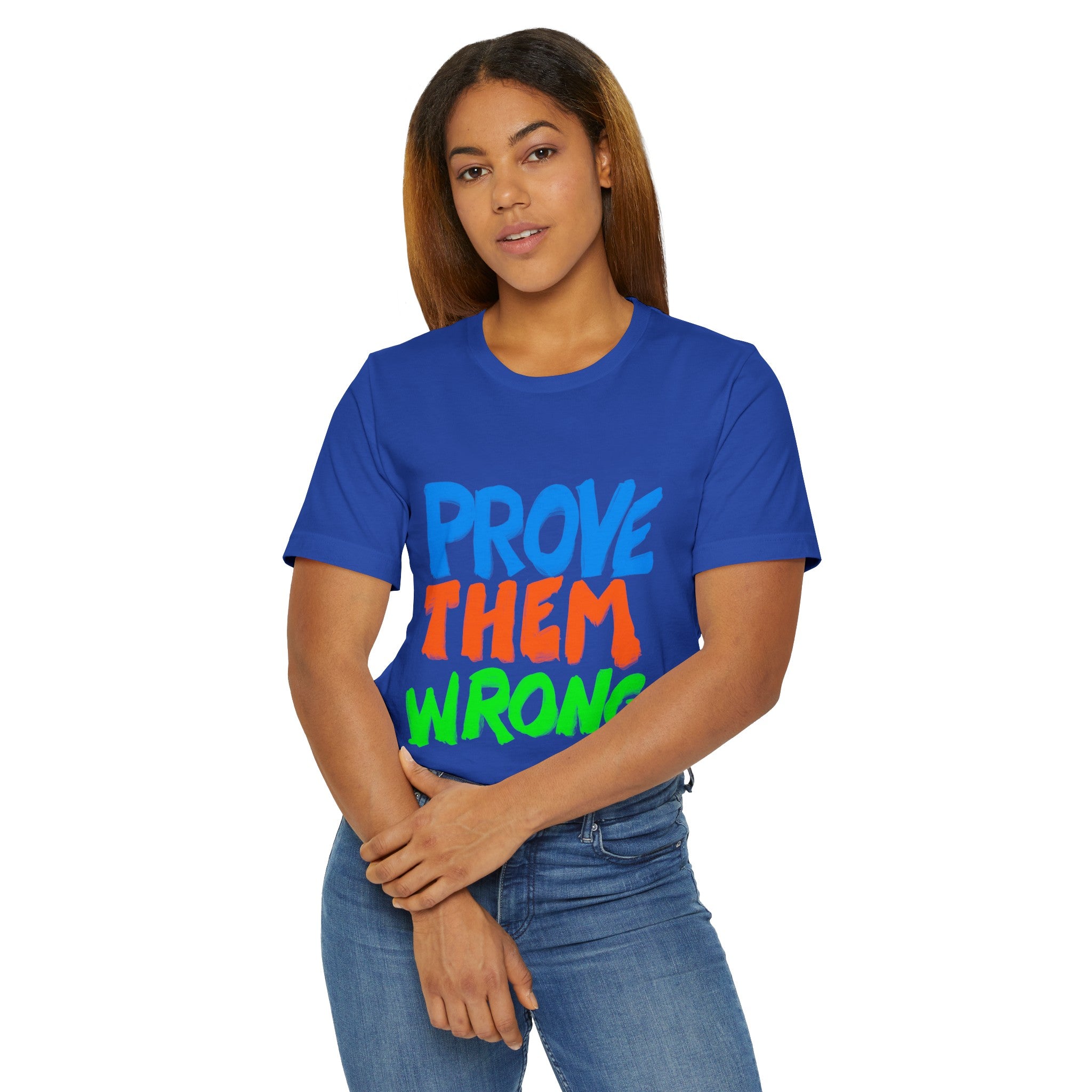 PROVE THEM WRONG Unisex Jersey Short Sleeve Tee