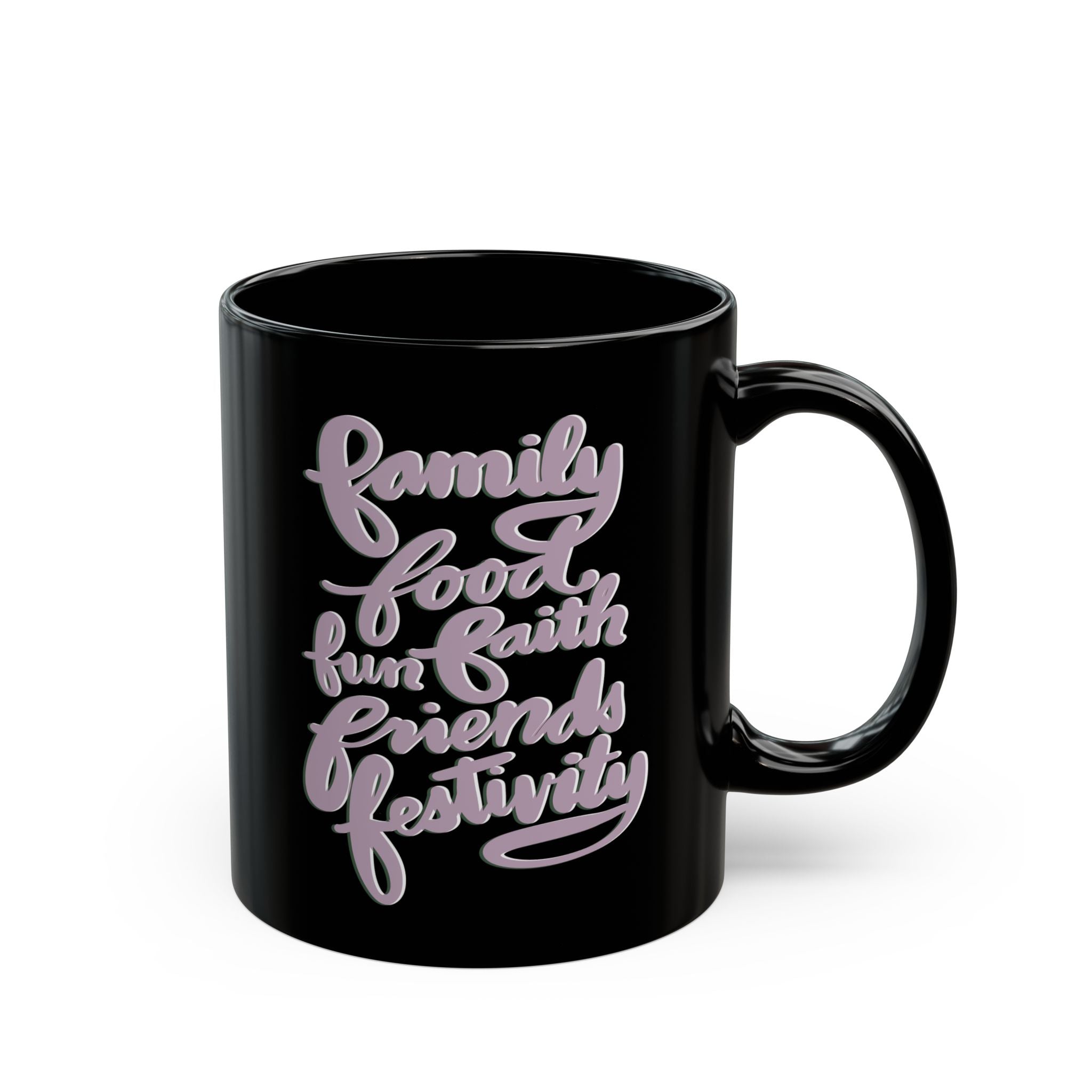 FAMILY, FAITH, AND MORE Black Mug (11oz)