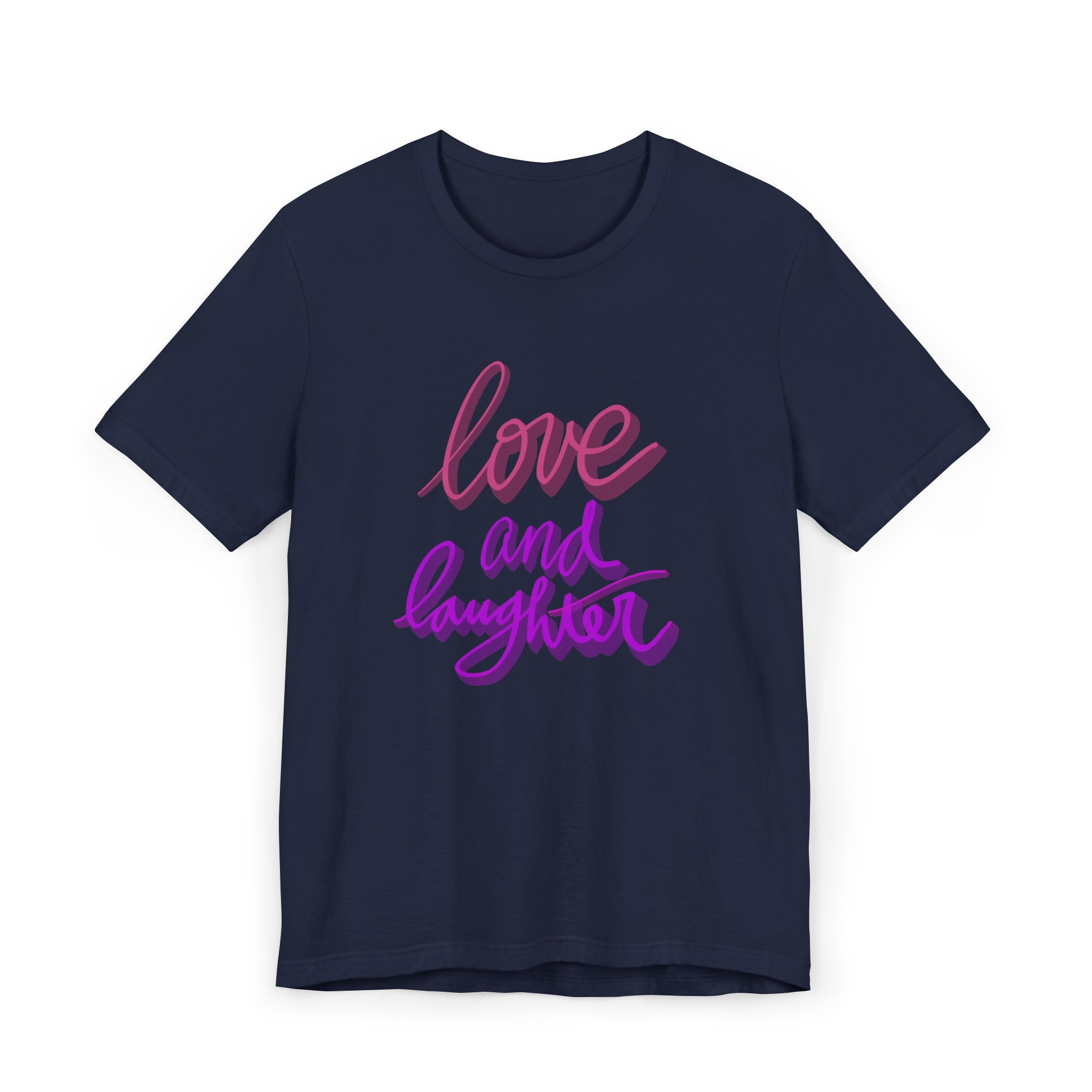 LOVE AND LAUGHTER Unisex Jersey T-Shirt