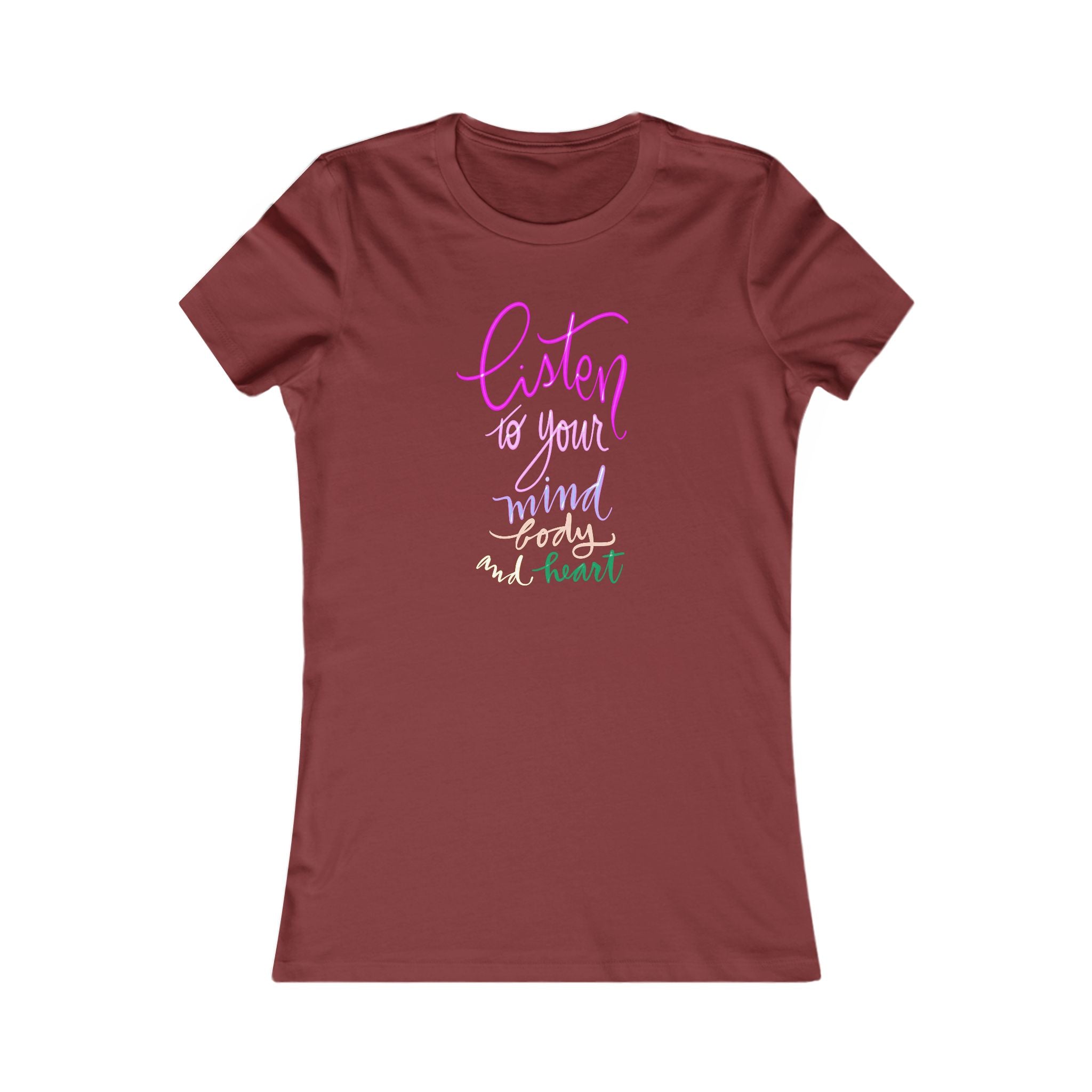 Women's Motivational Tee - Listen to Your Mind, Body, and Heart