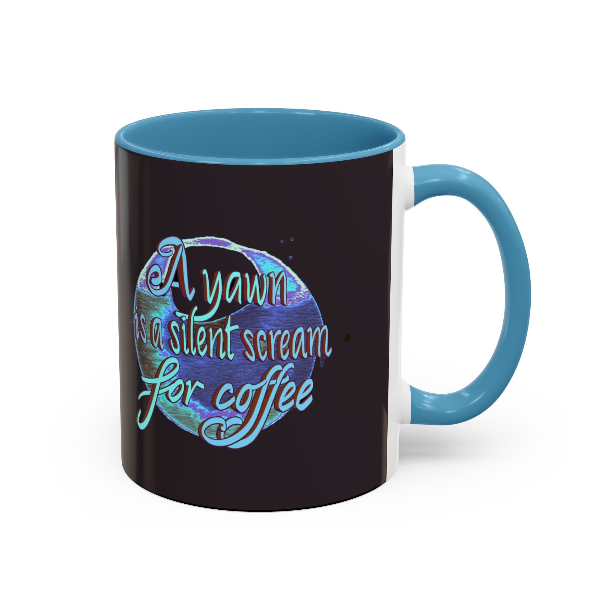 YAWN IS A SILENT SCREAM Accent Coffee Mug (11 oz)