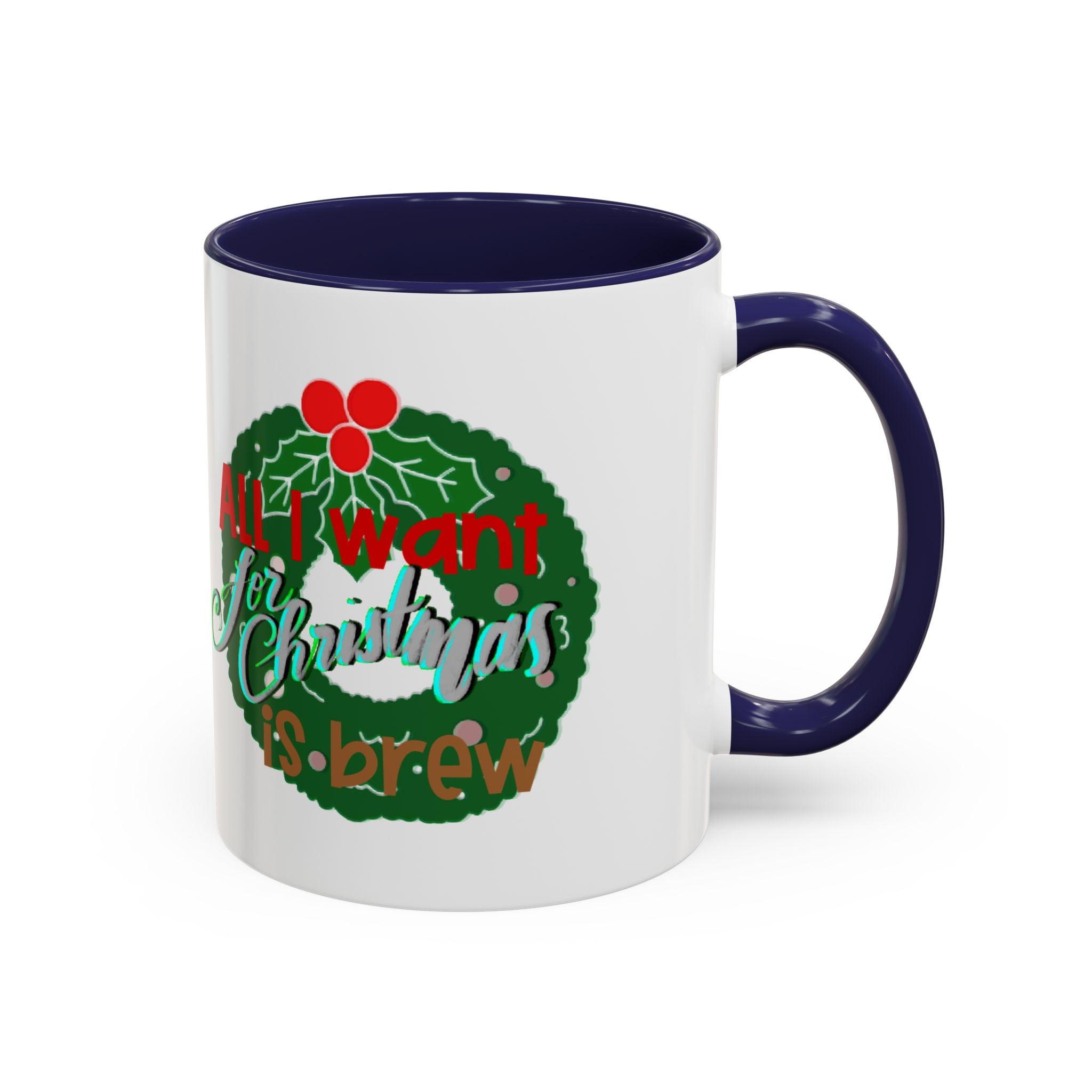 ALL I WANT FOR CHRISTMAS Accent Coffee Mug (11 oz)
