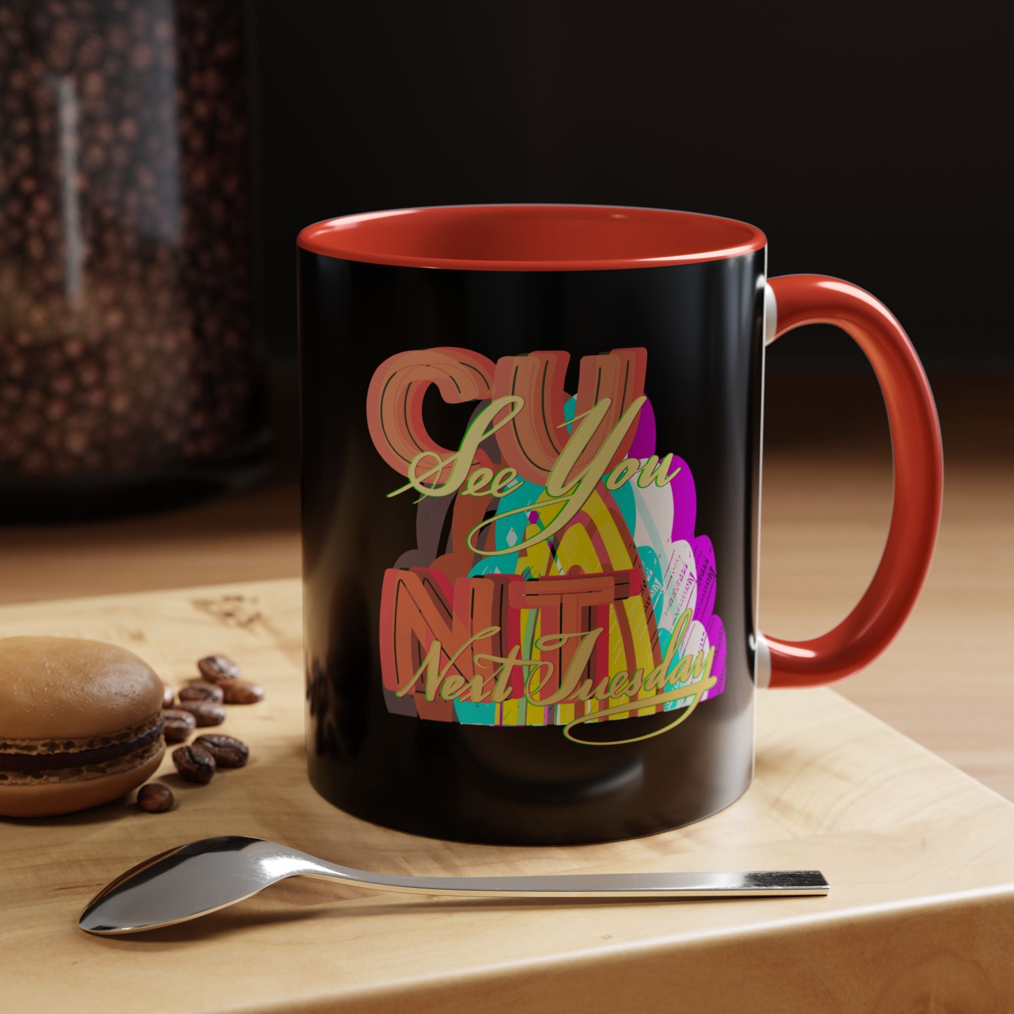 SEE YOU NEXT TUESDAY Accent Coffee Mug (11 oz)