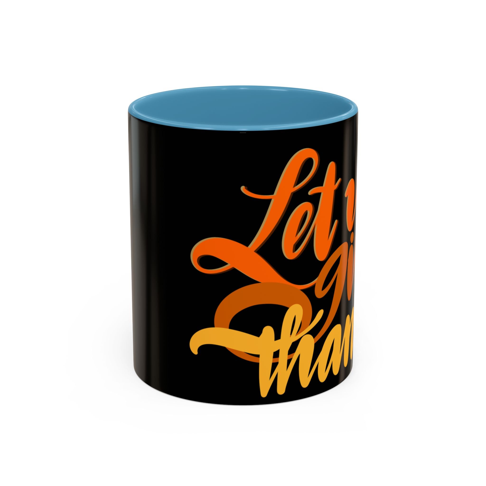 LET US GIVE THANKS 11 oz Coffee Mug