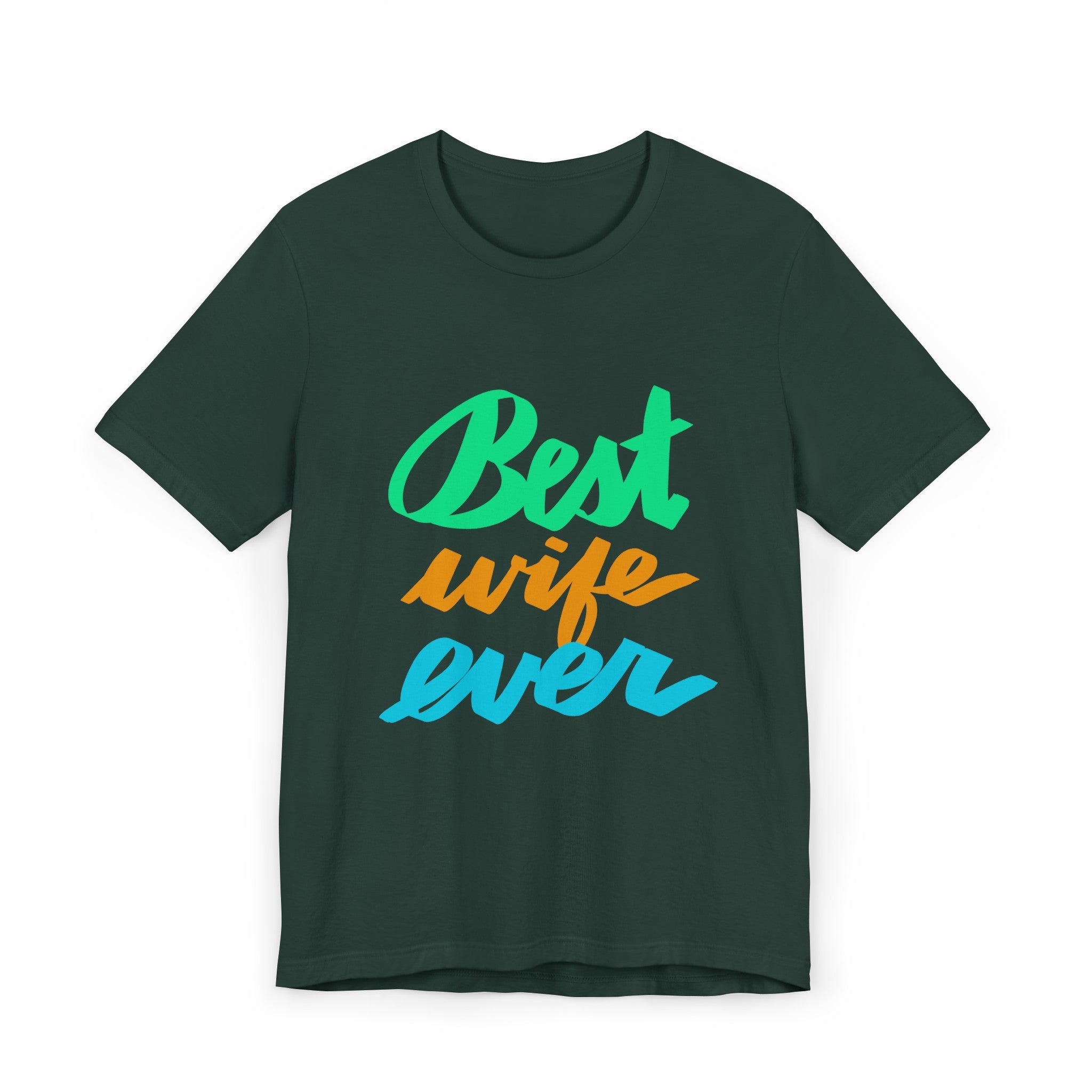 BEST WIFE EVER Jersey T-Shirt