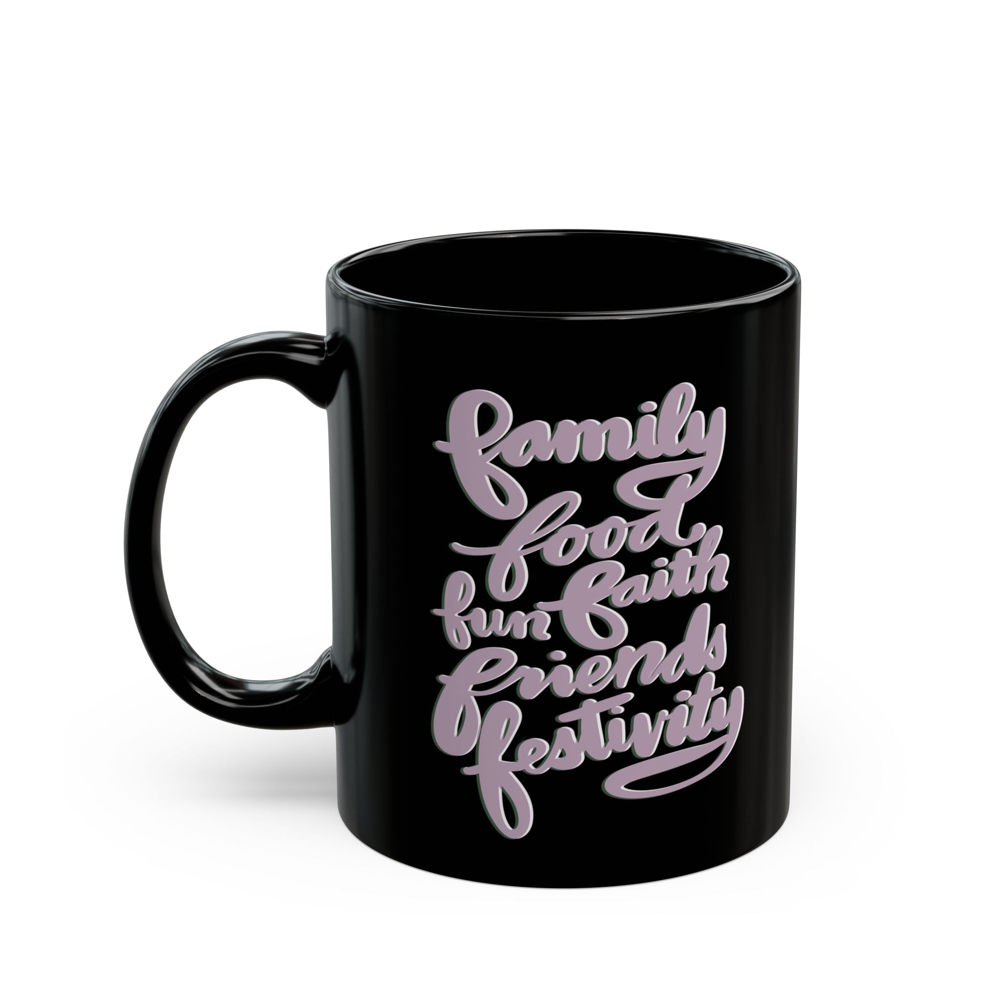 FAMILY, FAITH, AND MORE Black Mug (11oz)