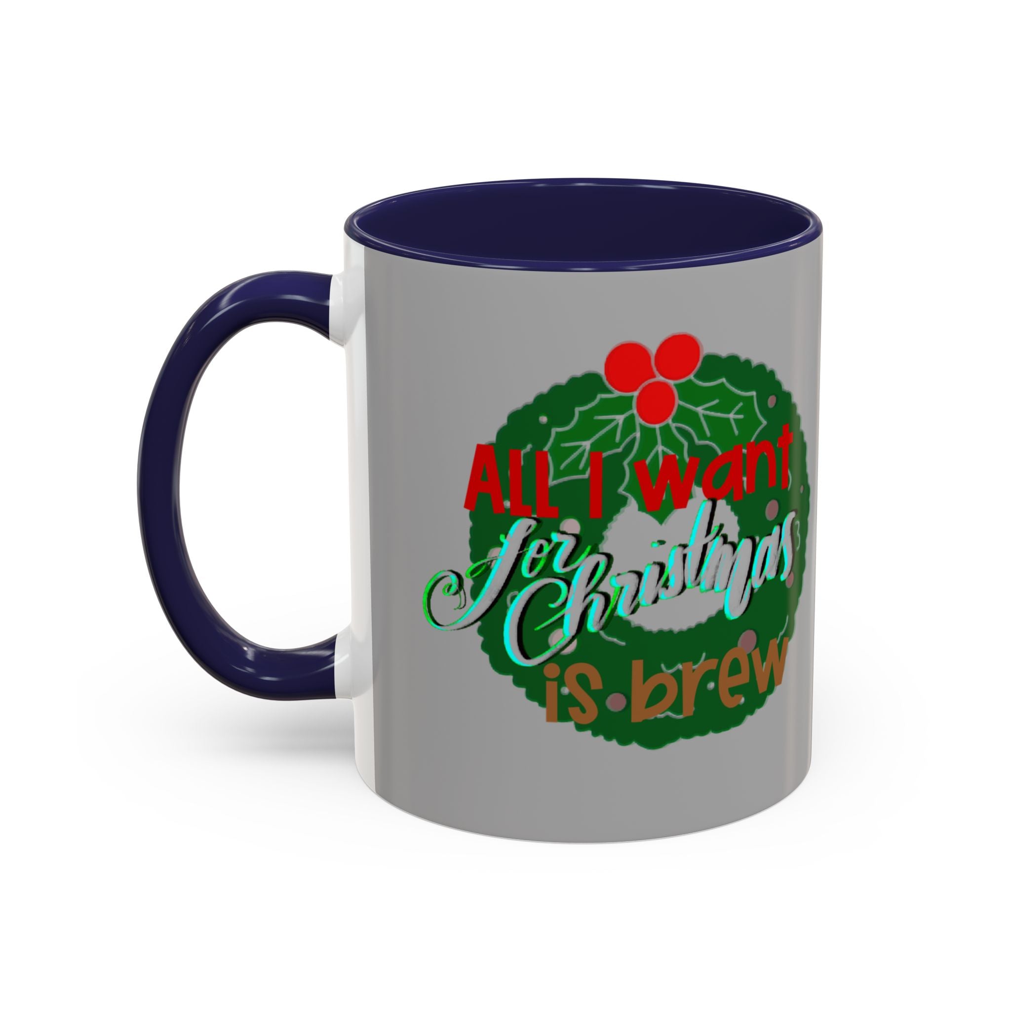 ALL I WANT FOR CHRISTMAS Accent Coffee Mug (11 oz)