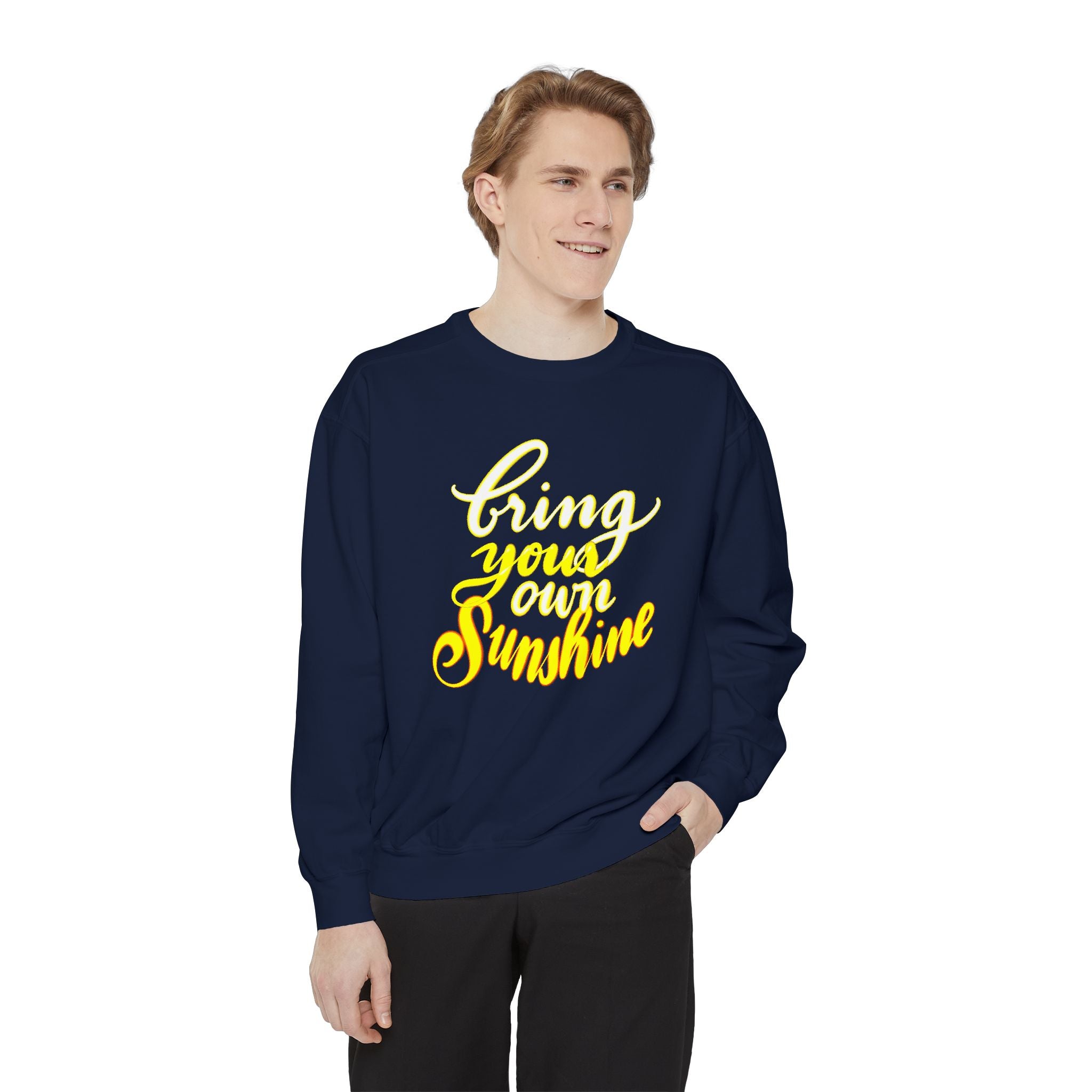 BRING YOUR OWN SUNSHINE Sweatshirt