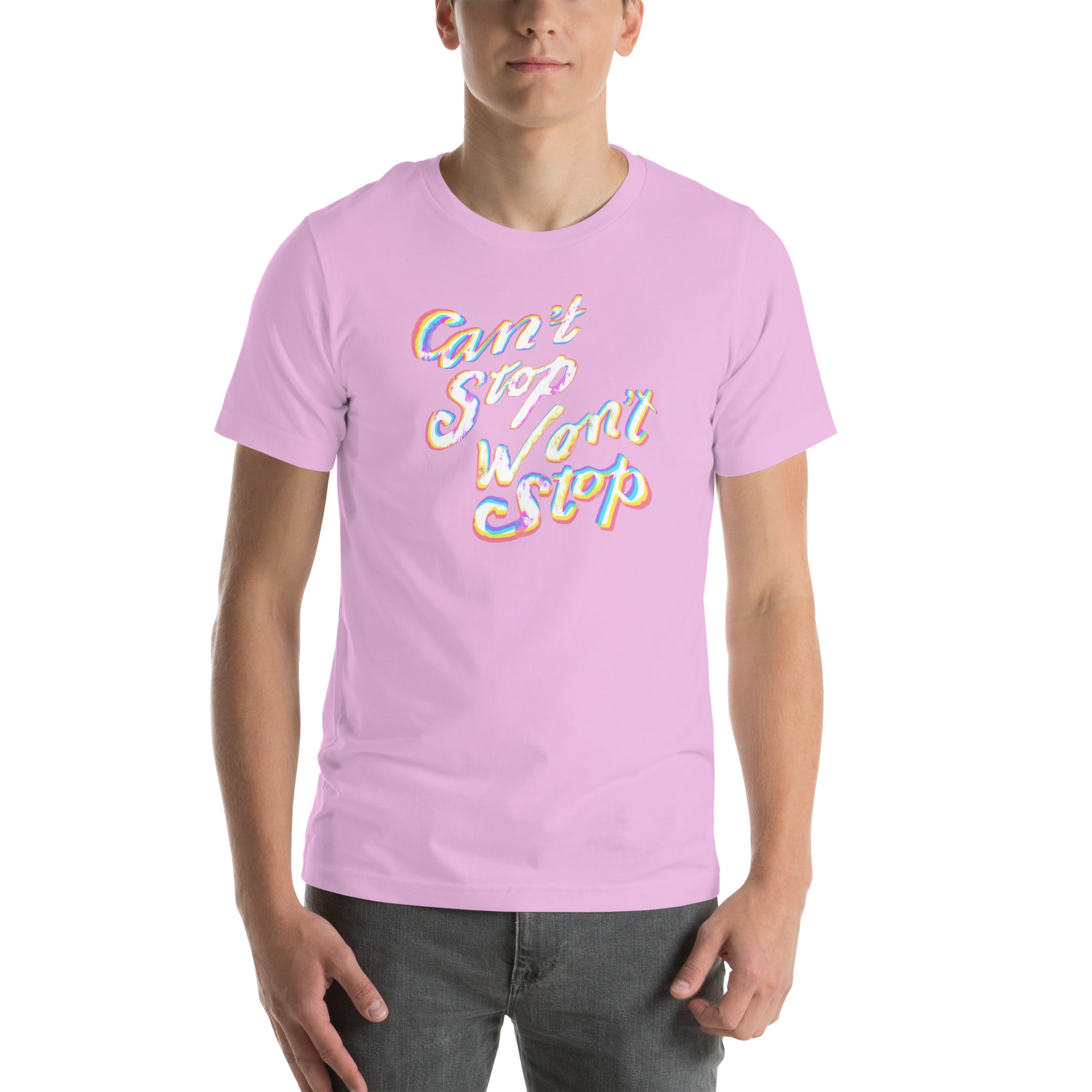 CAN’T STOP WON’T STOP Unisex t-shirt