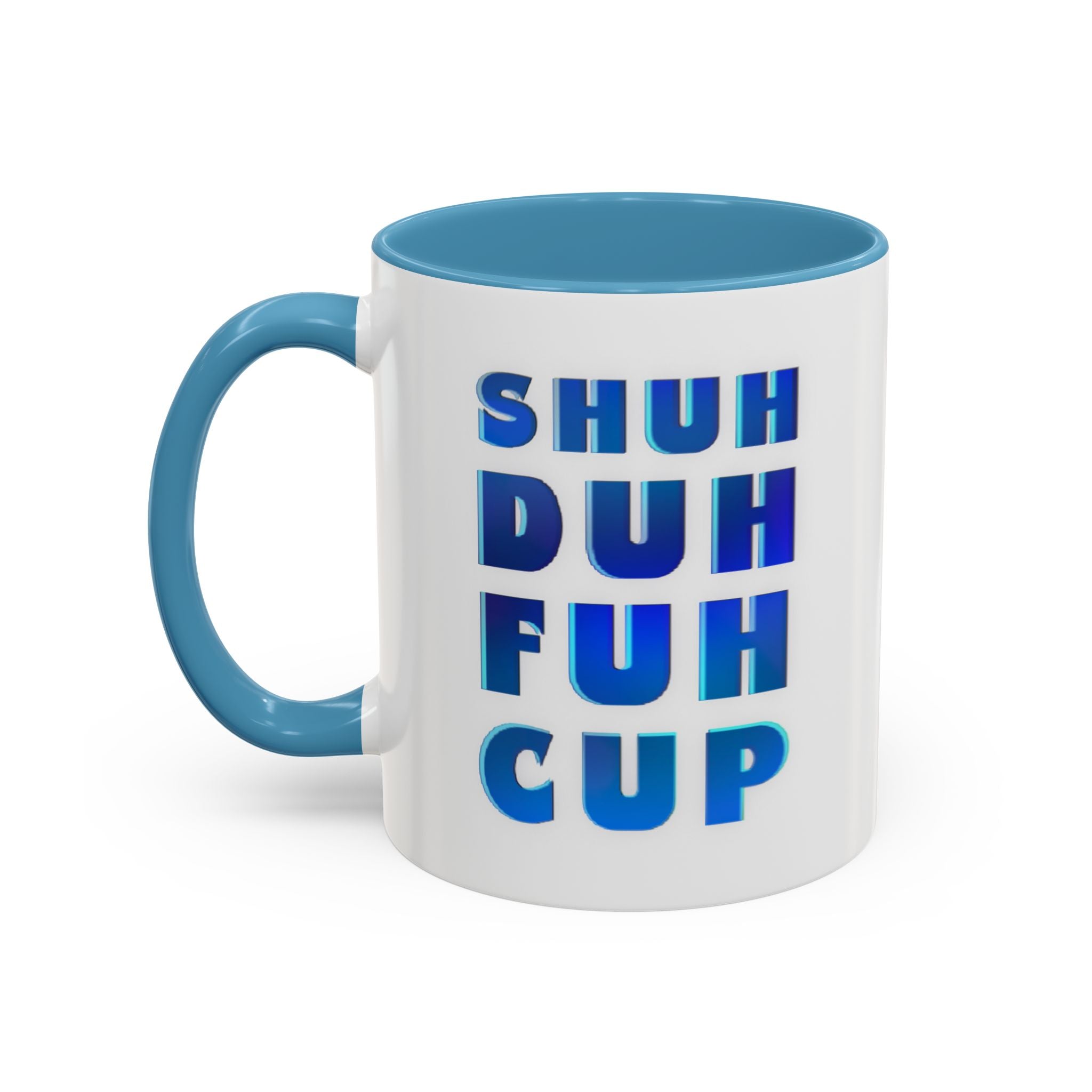 SHUH DUH FUH CUP Accent Coffee Mug (11 oz)