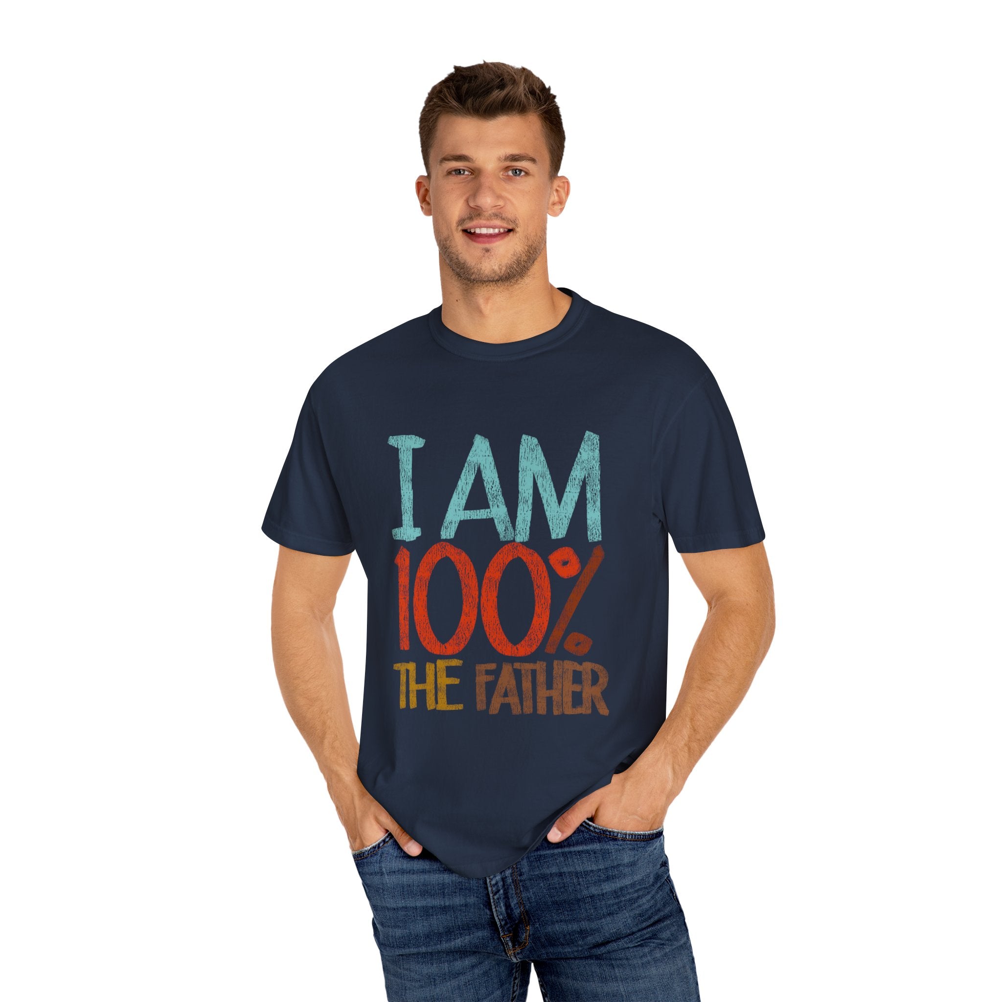 100 % THE FATHER Unisex Garment-Dyed T-shirt.''