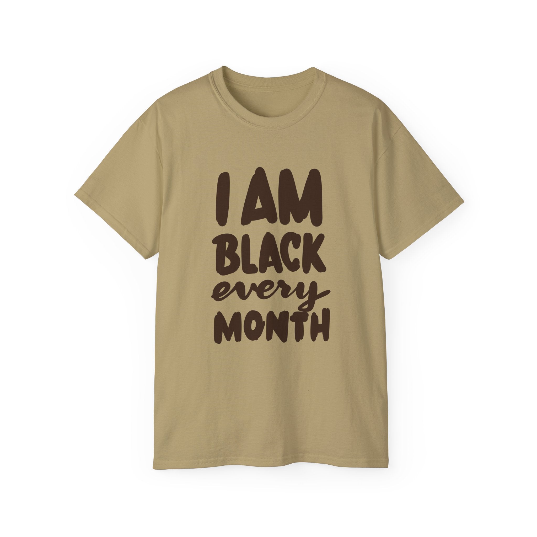 Empowering Statement Tee - 'I AM BLACK every Month' – Unisex Ultra Cotton T-Shirt
