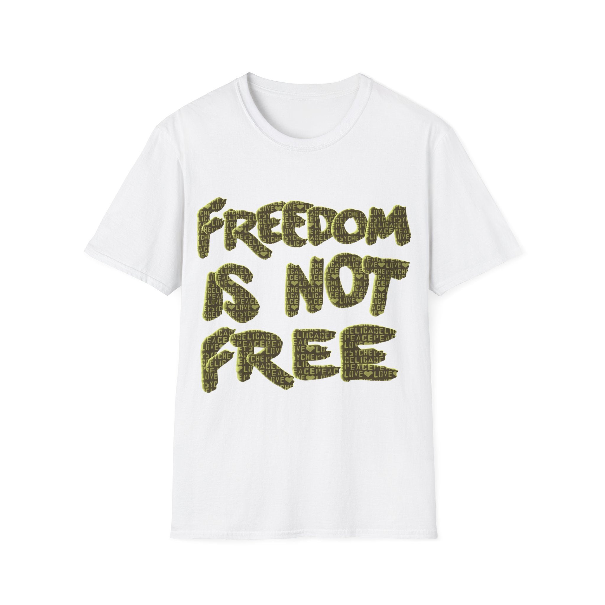 FREEDOM IS NOT FREE Unisex Softstyle T-Shirt