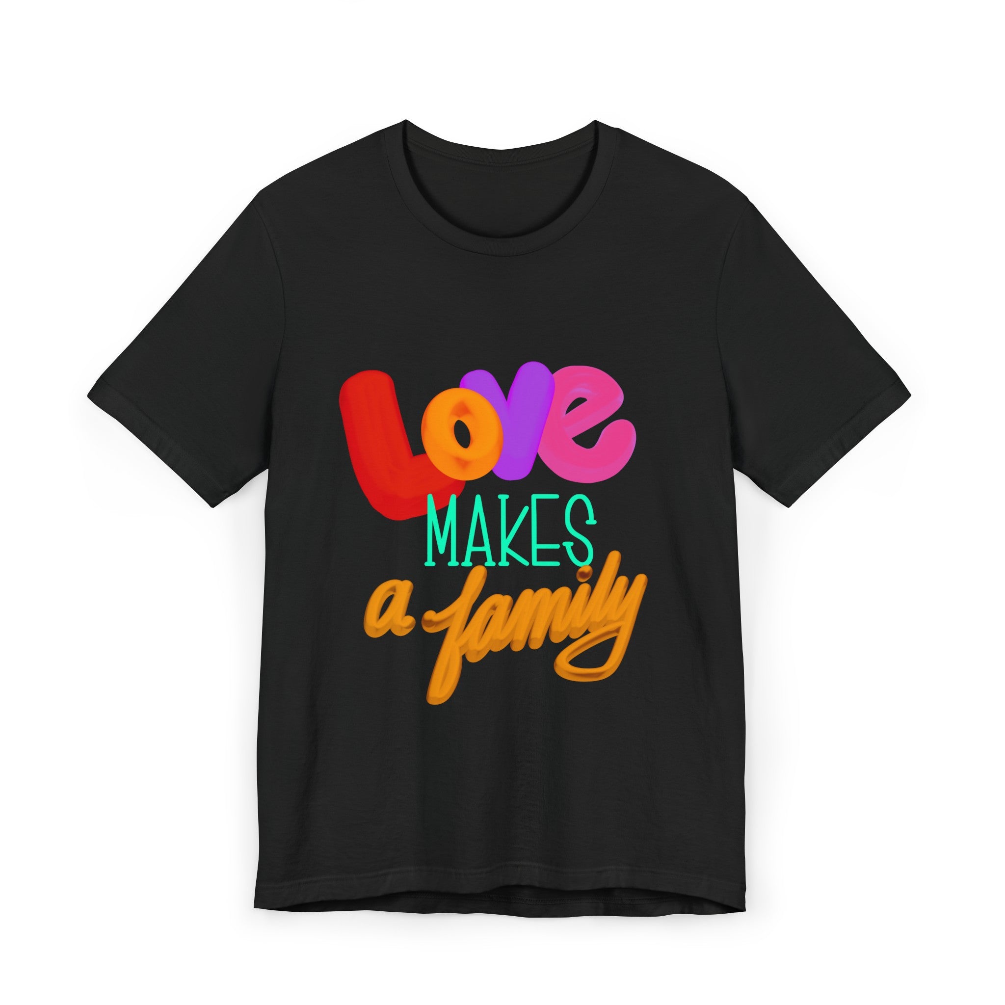 LOVE MAKES A FAMILY Unisex Jersey T-Shirt