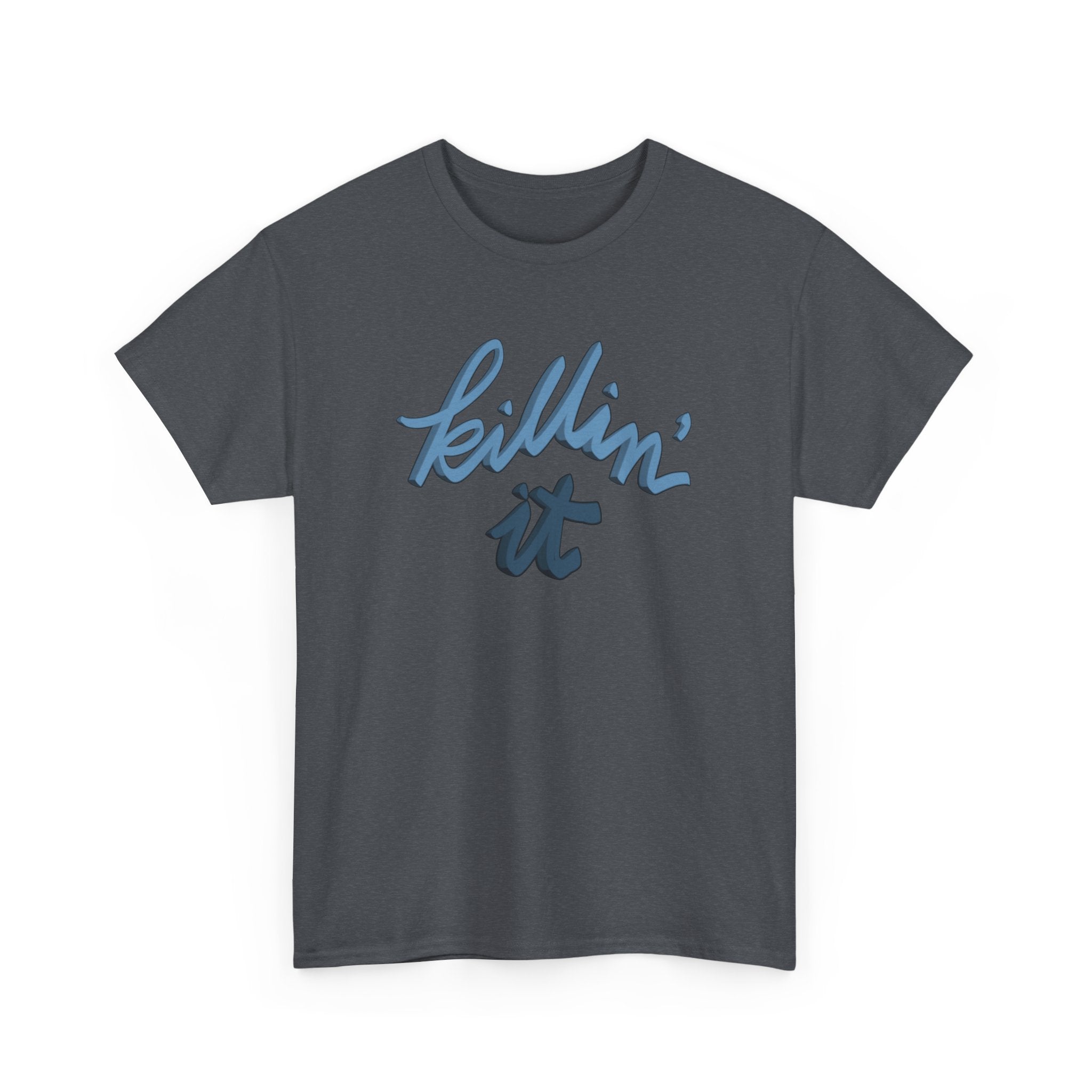 KILLIN’ IT Heavy Cotton Tee